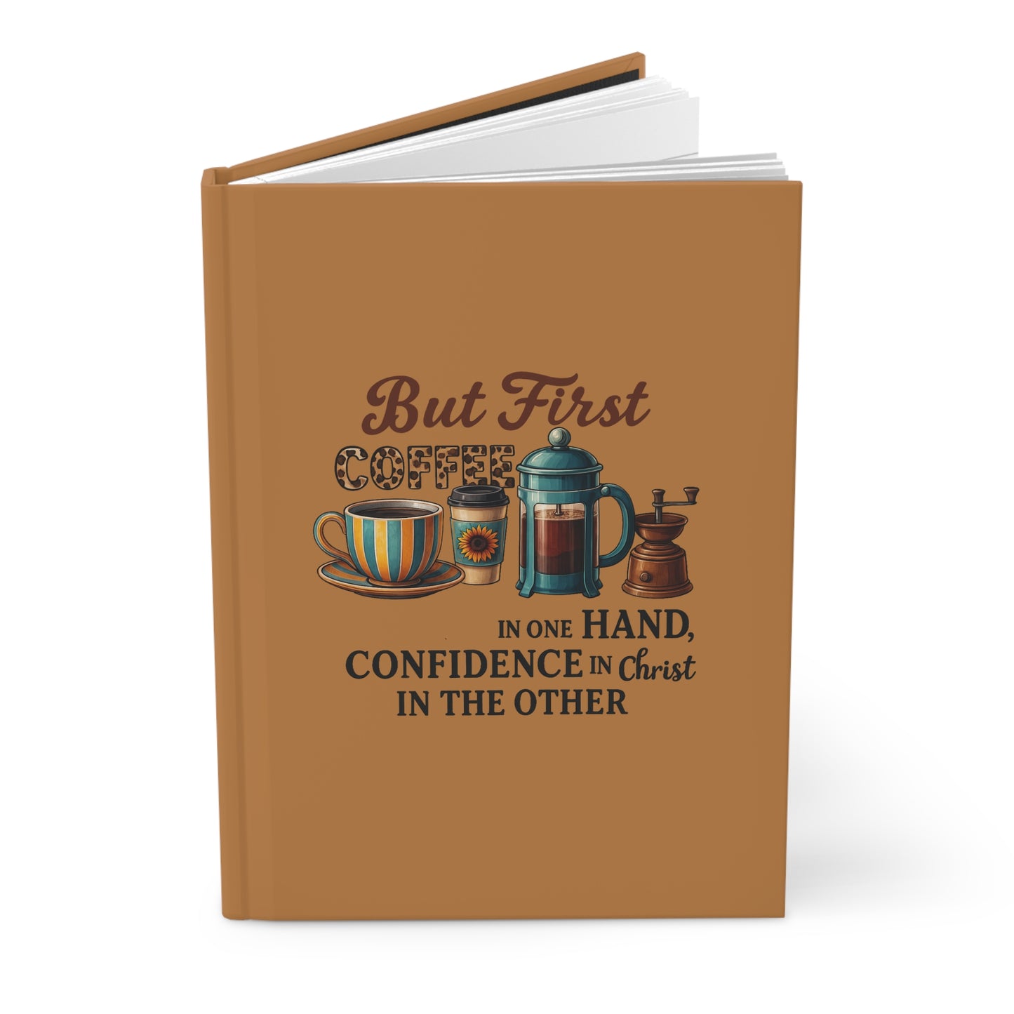 Coffee in one Hand, Confidence in the Other Hand