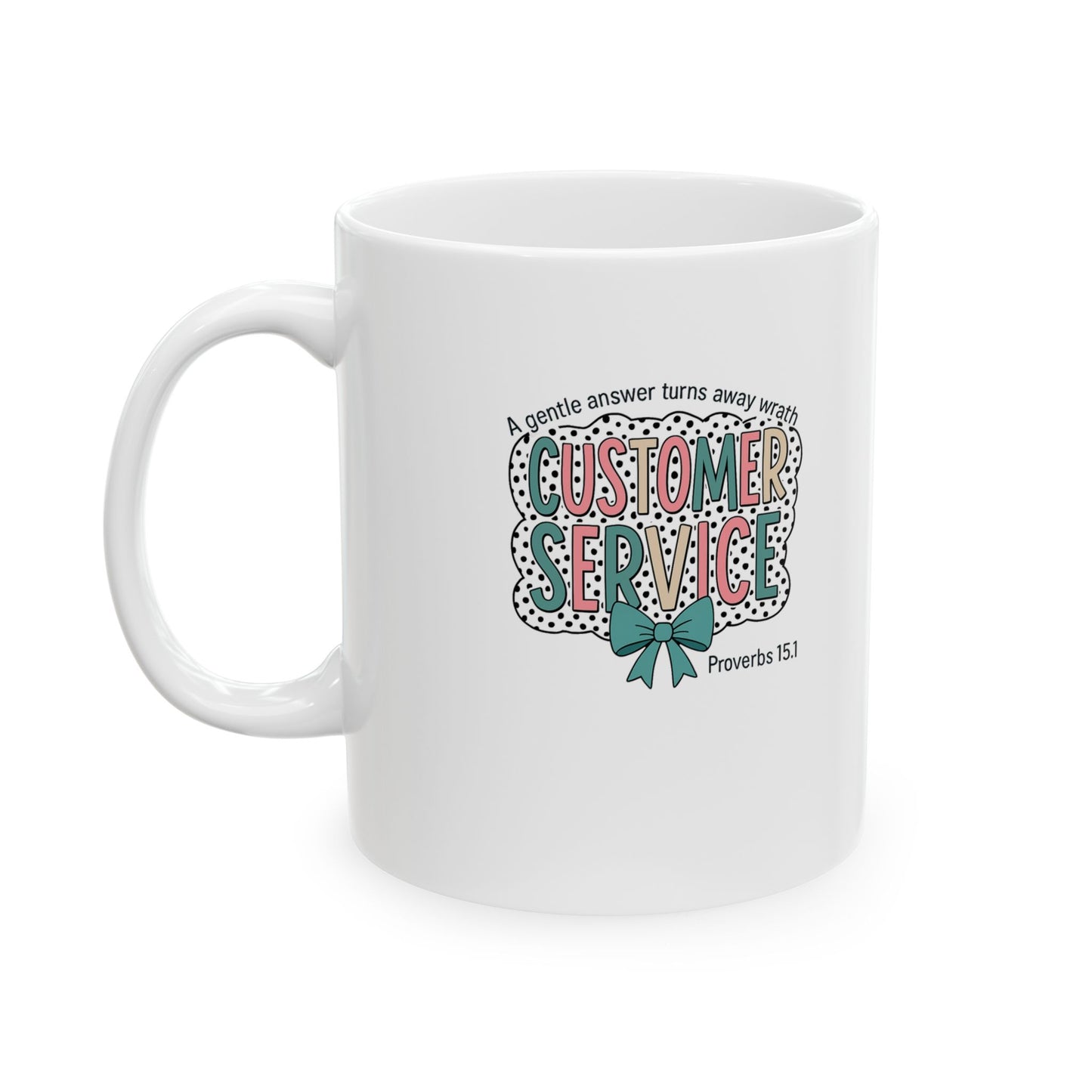 Customer Service Proverbs 15:1 Mug