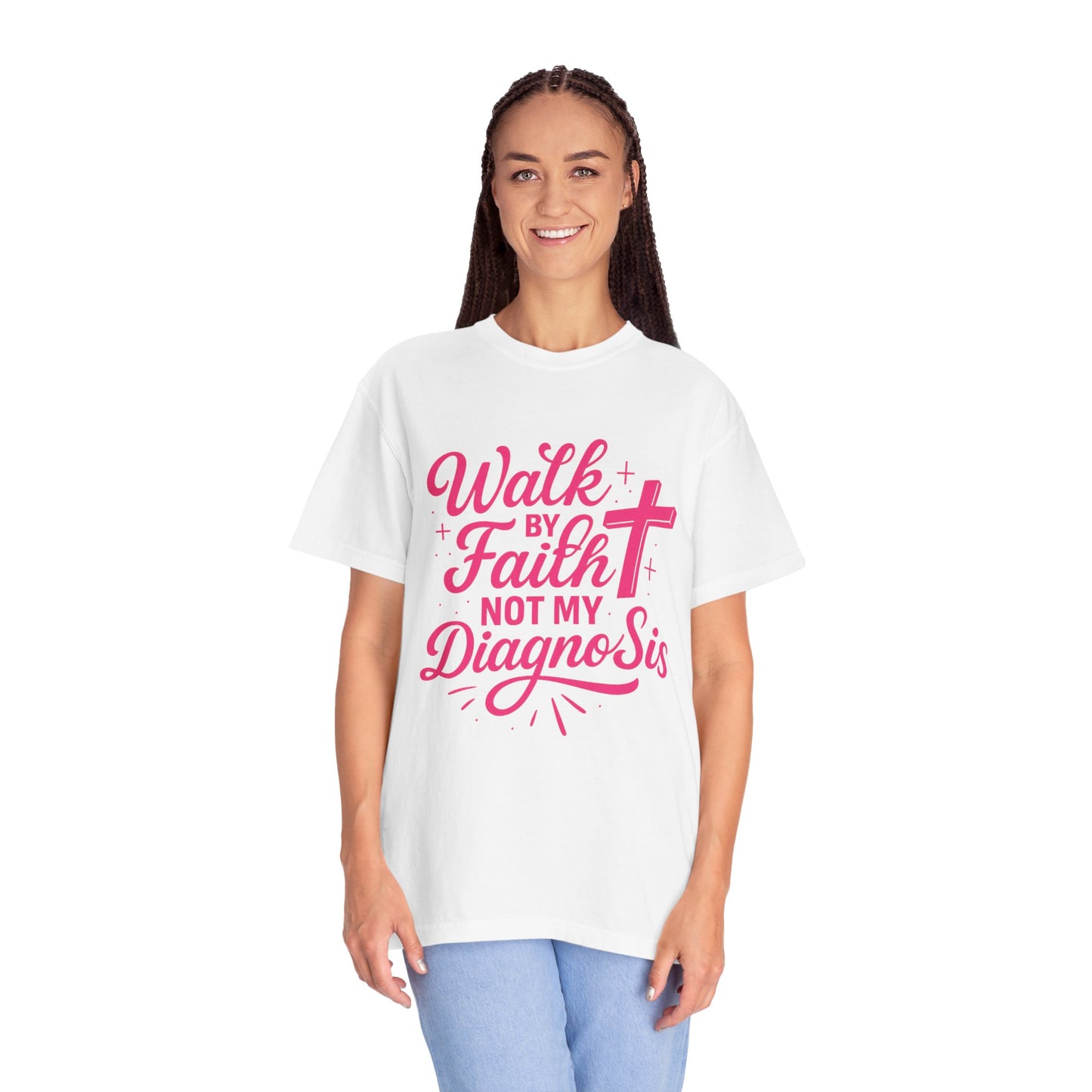 Walk by Faith Not My Diagnosis