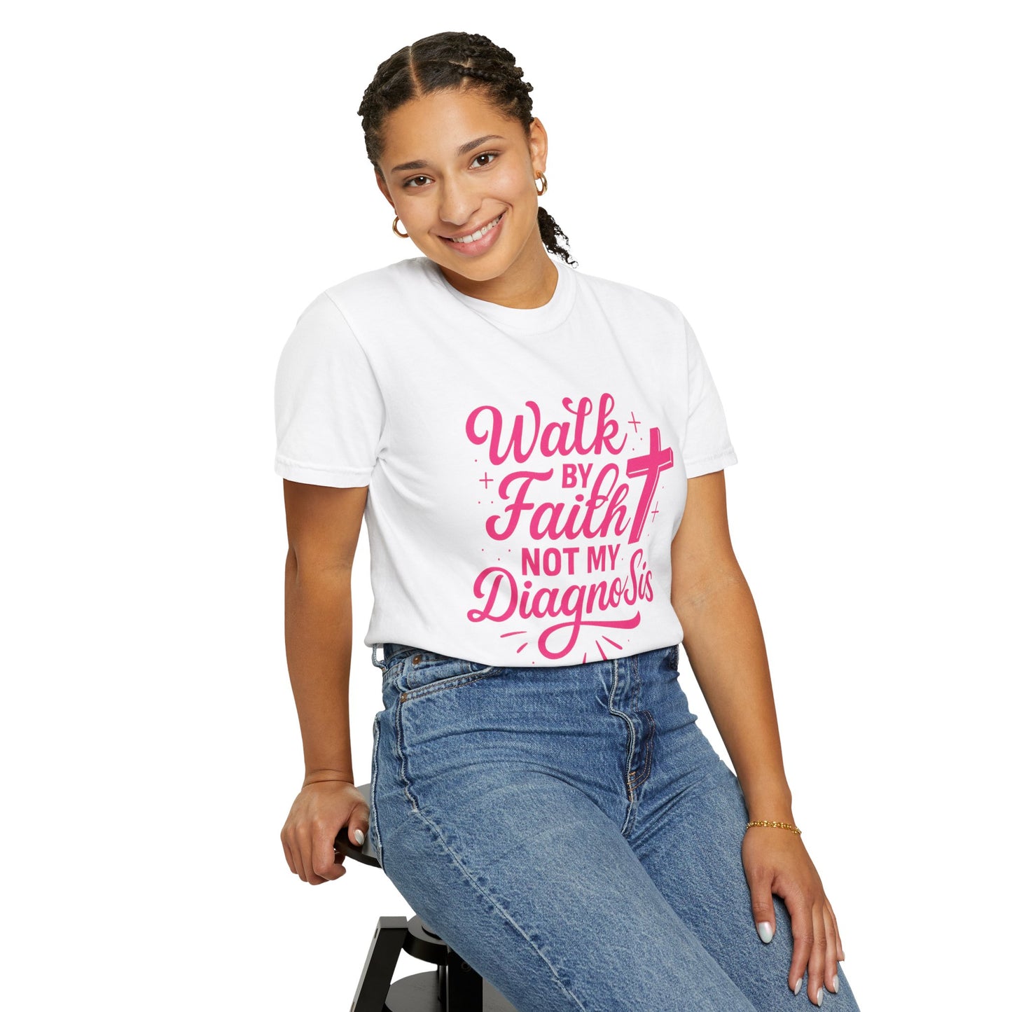 Walk by Faith Not My Diagnosis