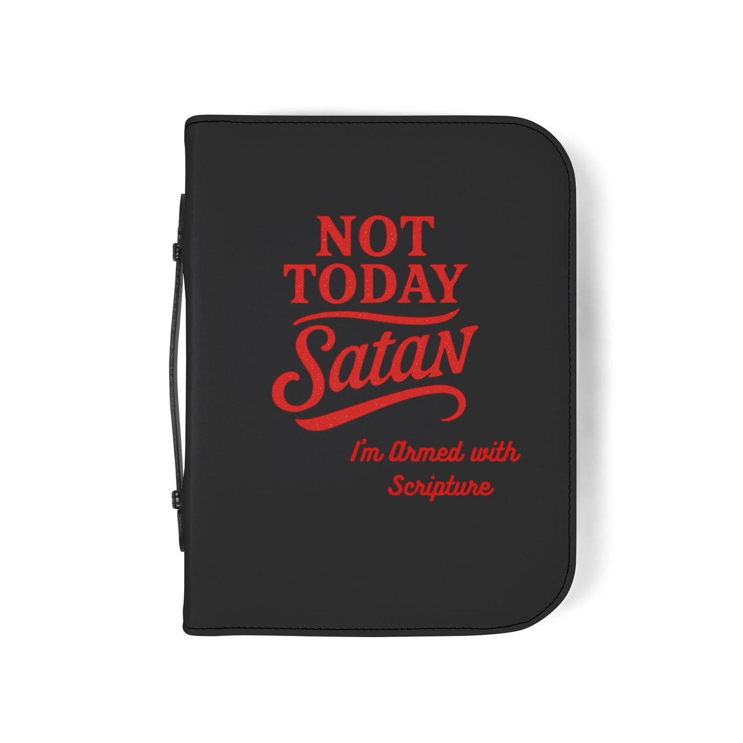 Not Today Satan I'm Armed with Scripture