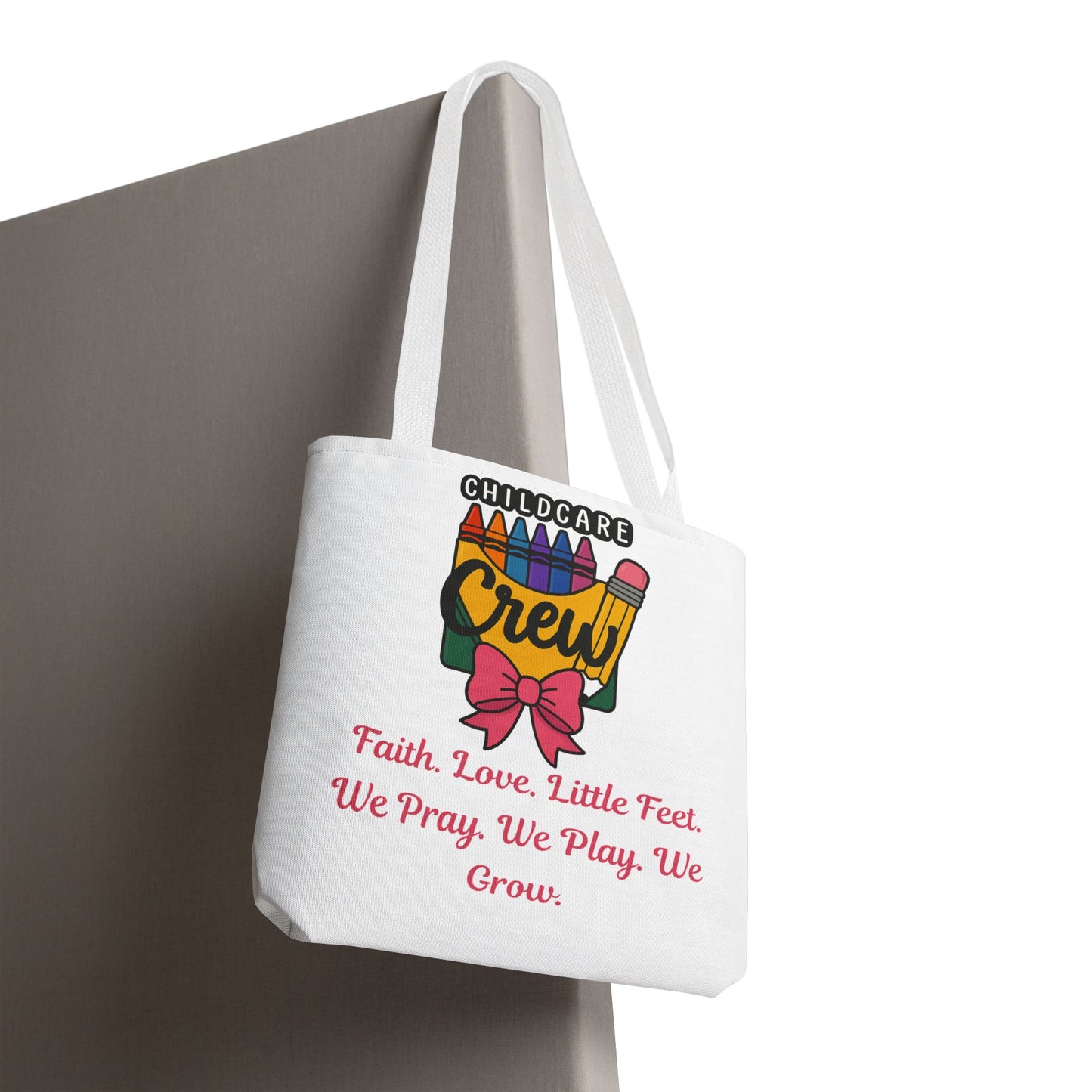 Faith, Love, Little Feet Childcare Crew Tote Bag