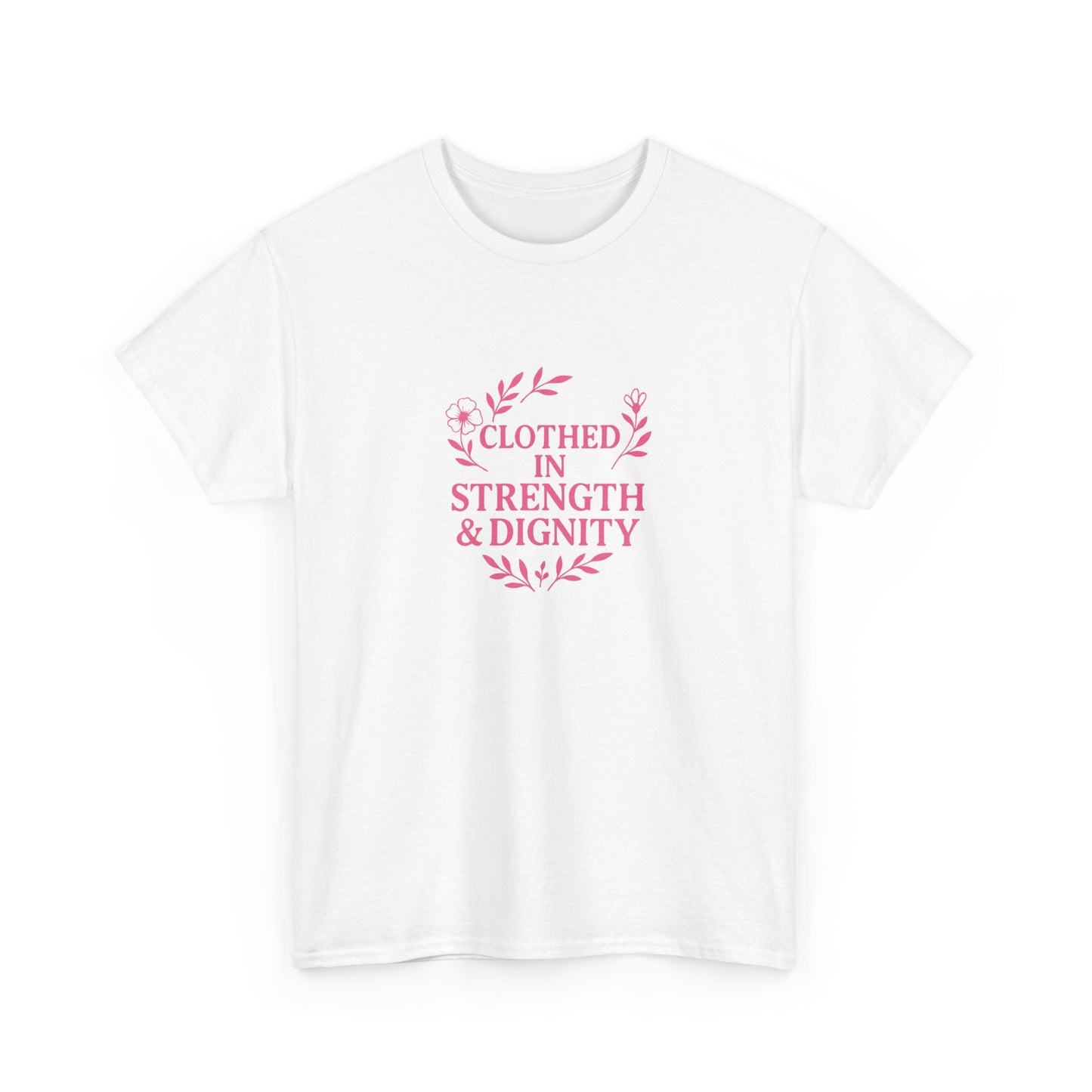 Clothed in Strength & Dignity