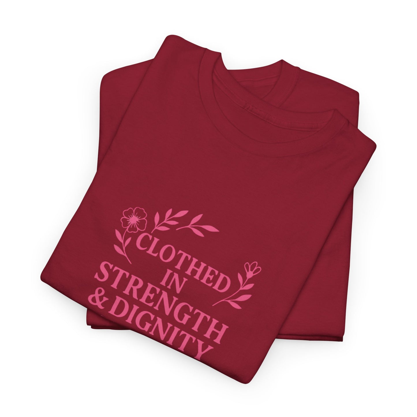 Clothed in Strength & Dignity