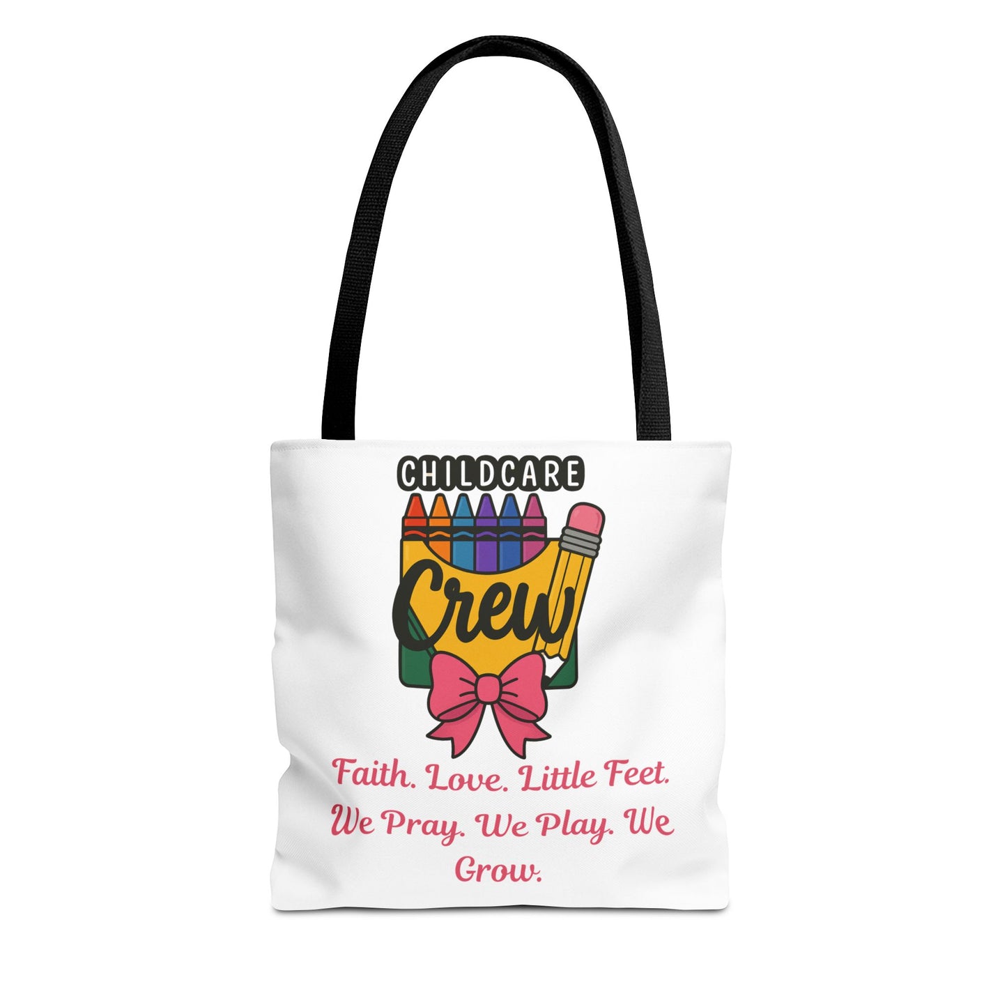 Faith, Love, Little Feet Childcare Crew Tote Bag