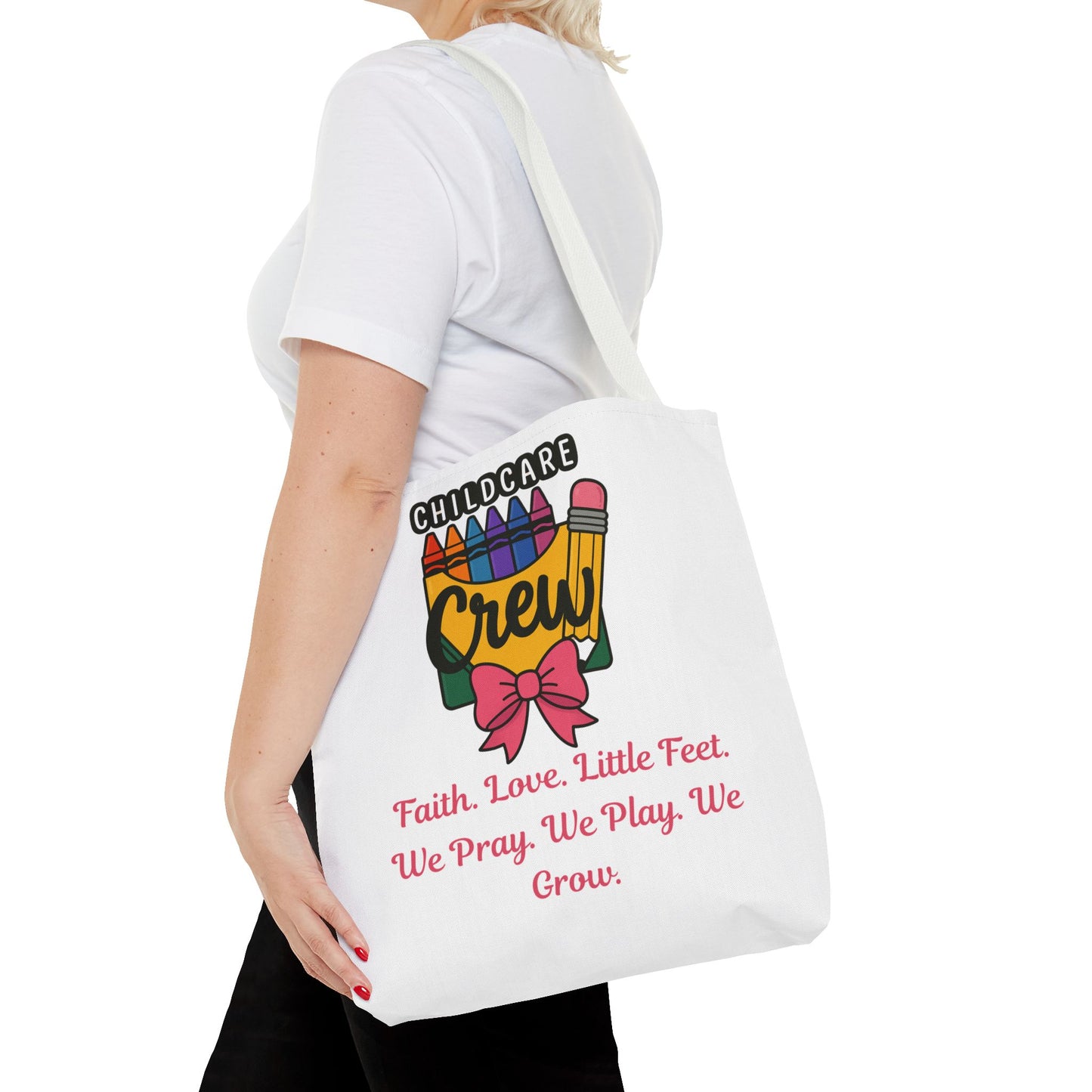 Faith, Love, Little Feet Childcare Crew Tote Bag