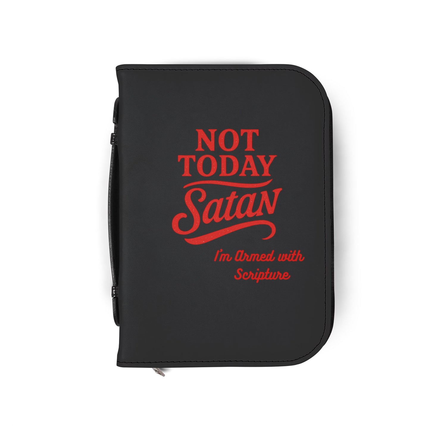 Not Today Satan I'm Armed with Scripture