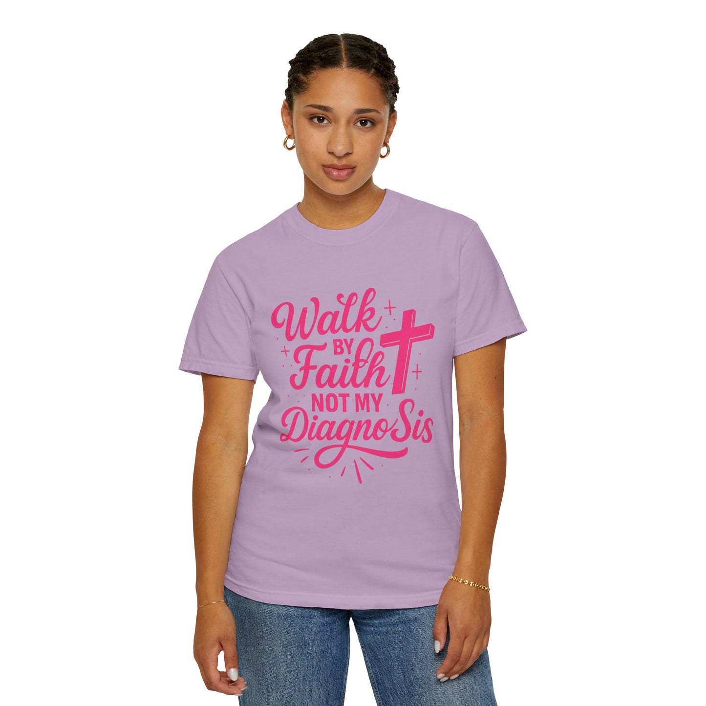 Walk by Faith Not My Diagnosis