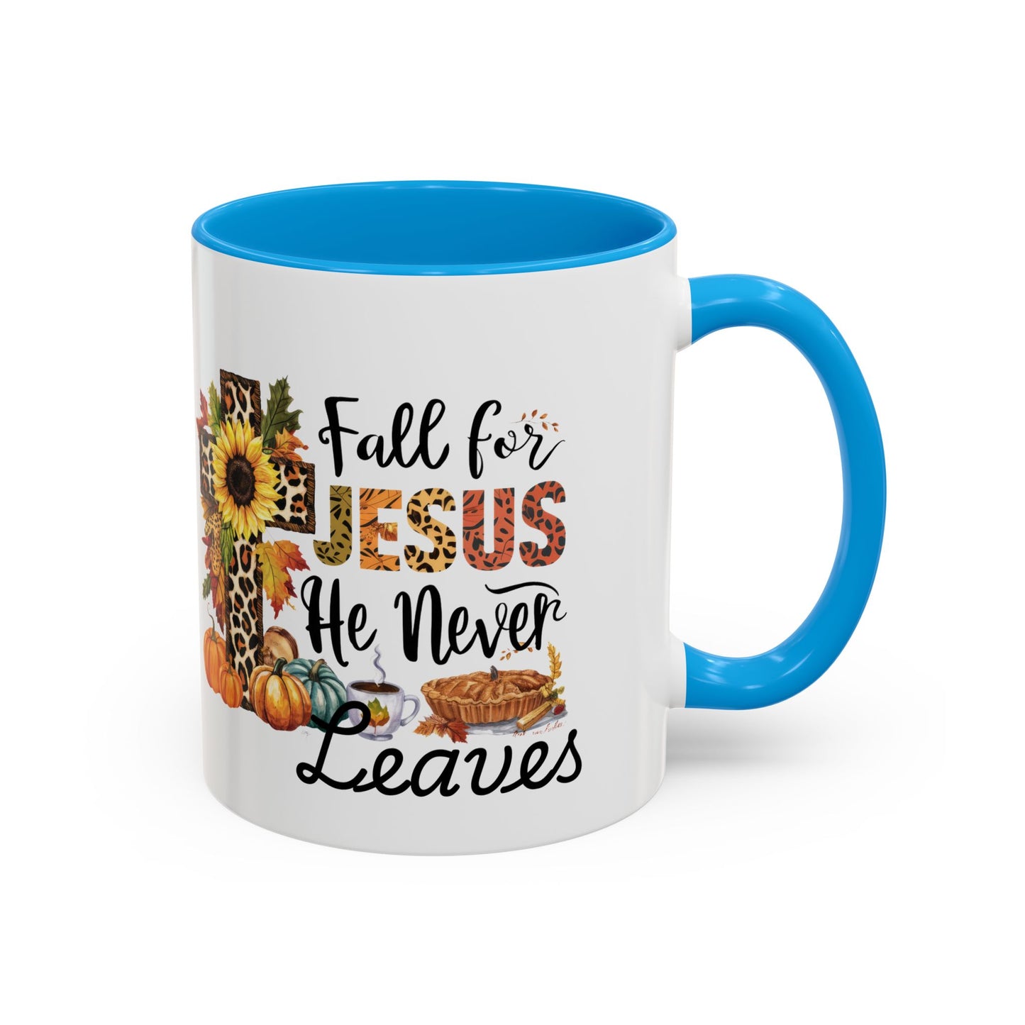 Fall for Jesus, He Never Leaves Mug