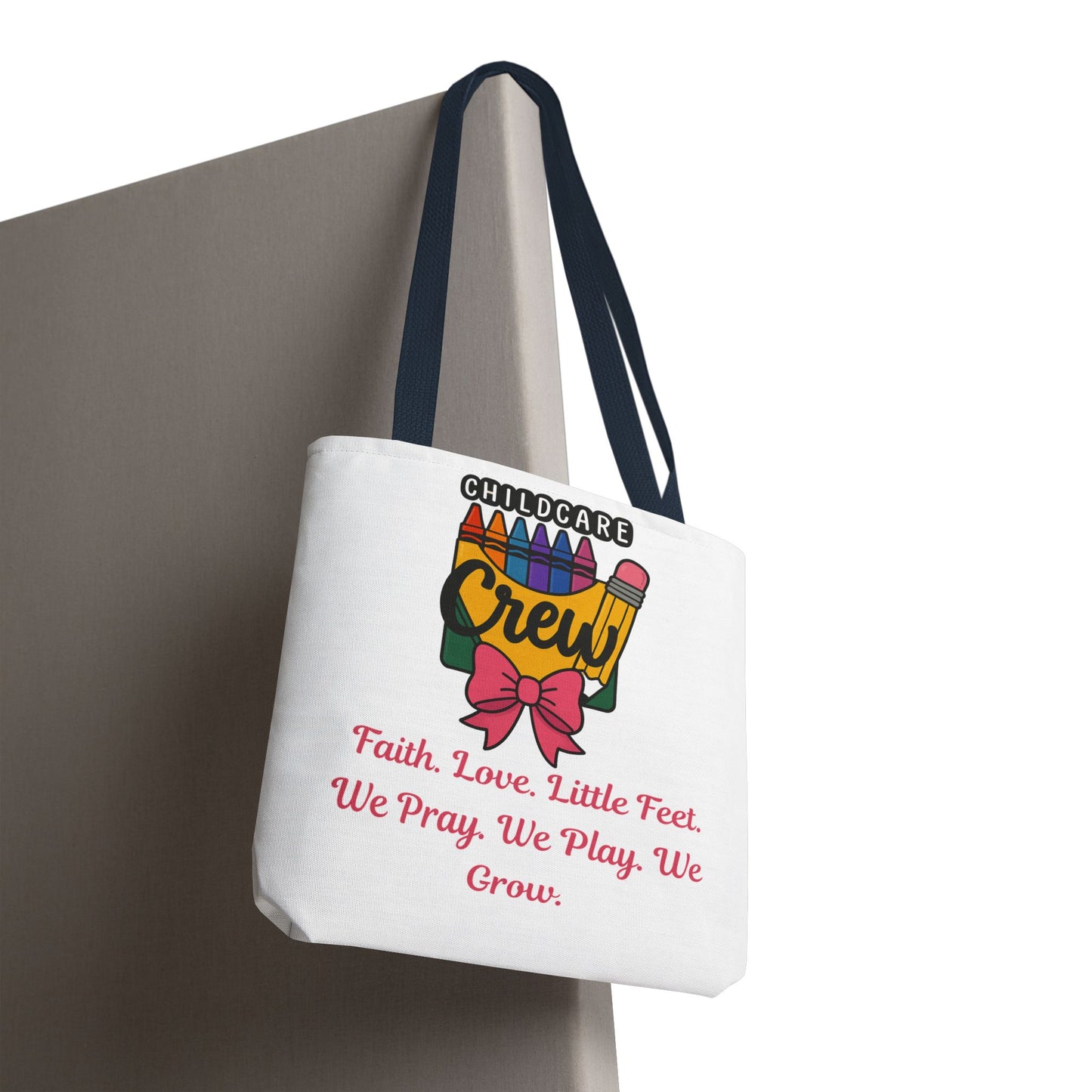 Faith, Love, Little Feet Childcare Crew Tote Bag