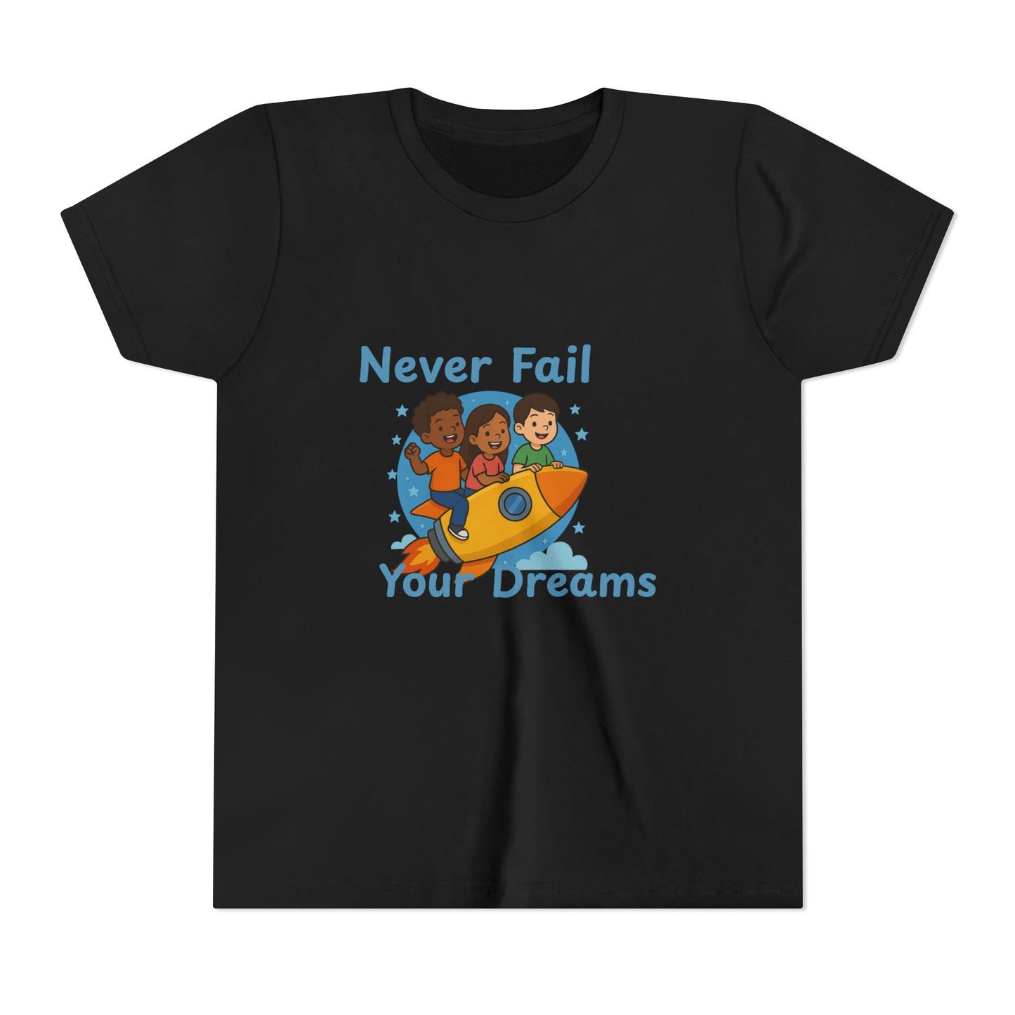 "Never Fail Your Dreams