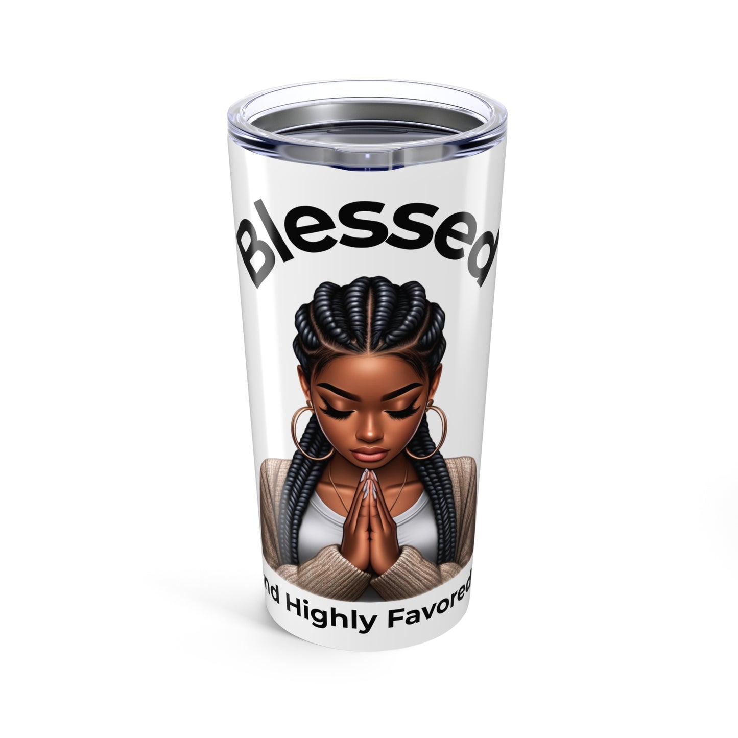 Blessed and Highly Favored Tumbler