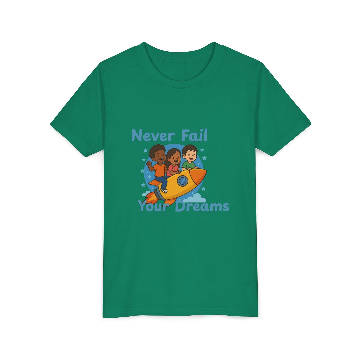 "Never Fail Your Dreams