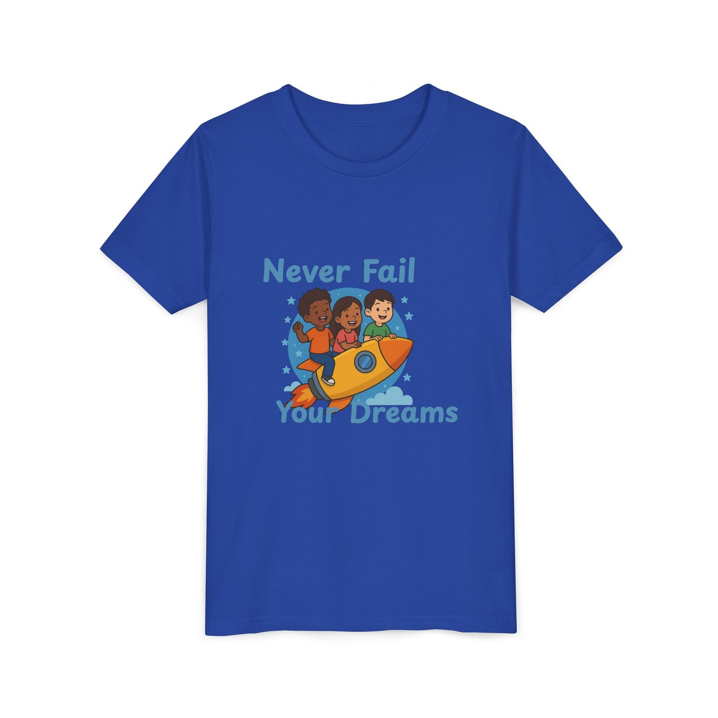 "Never Fail Your Dreams