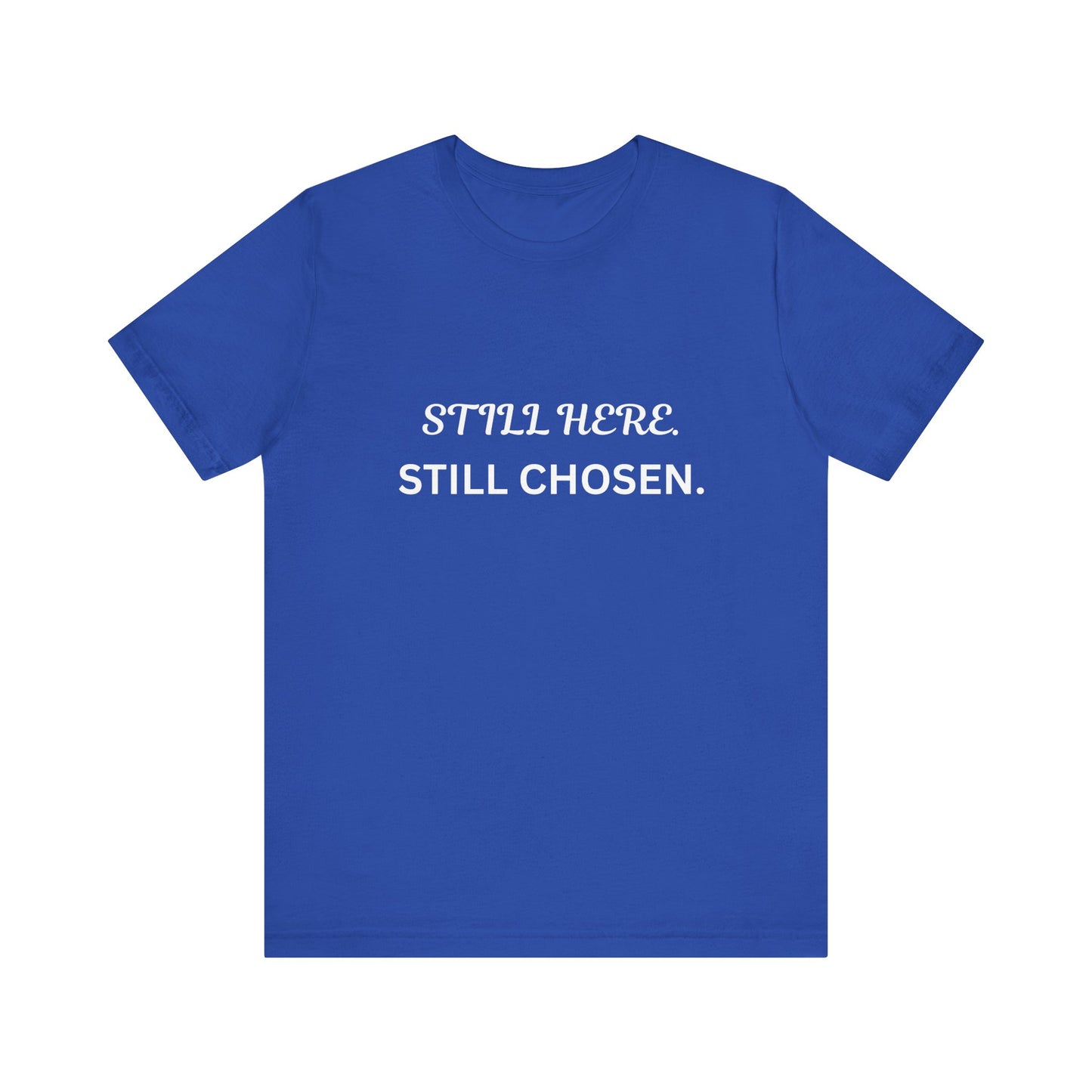 Still Here Still Chosen