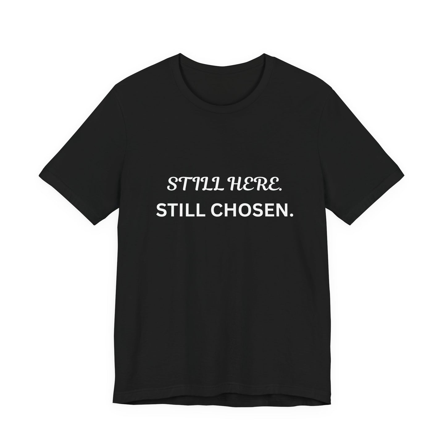 Still Here Still Chosen