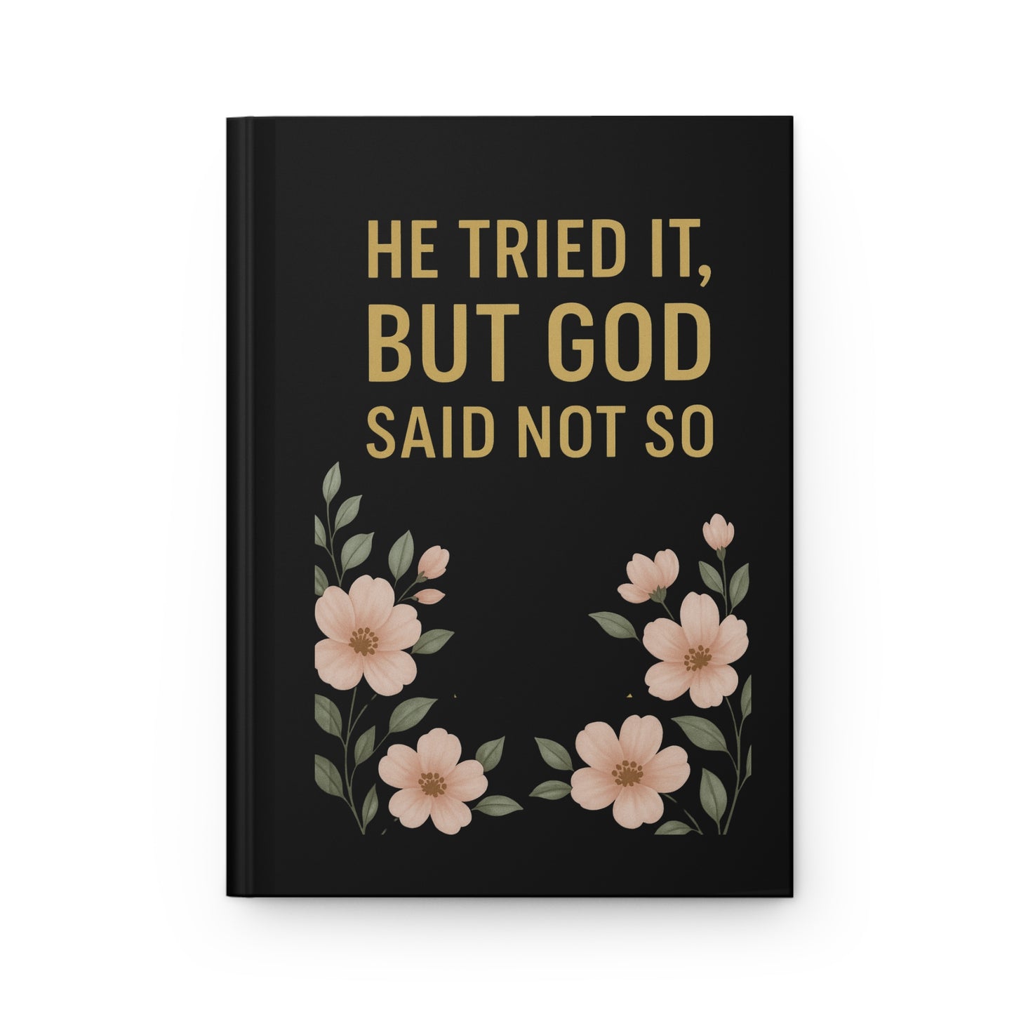 He Tried It, But God Said Not So