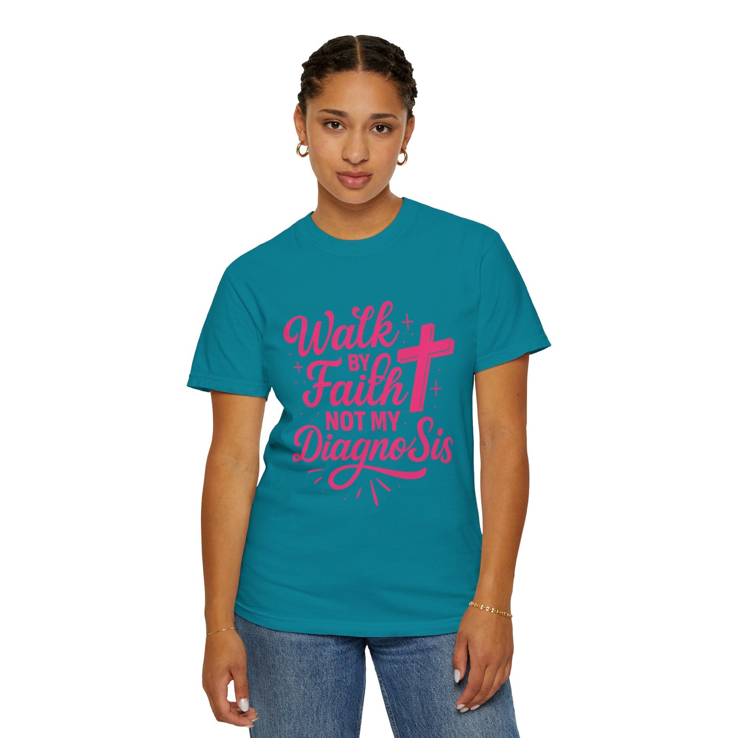 Walk by Faith Not My Diagnosis
