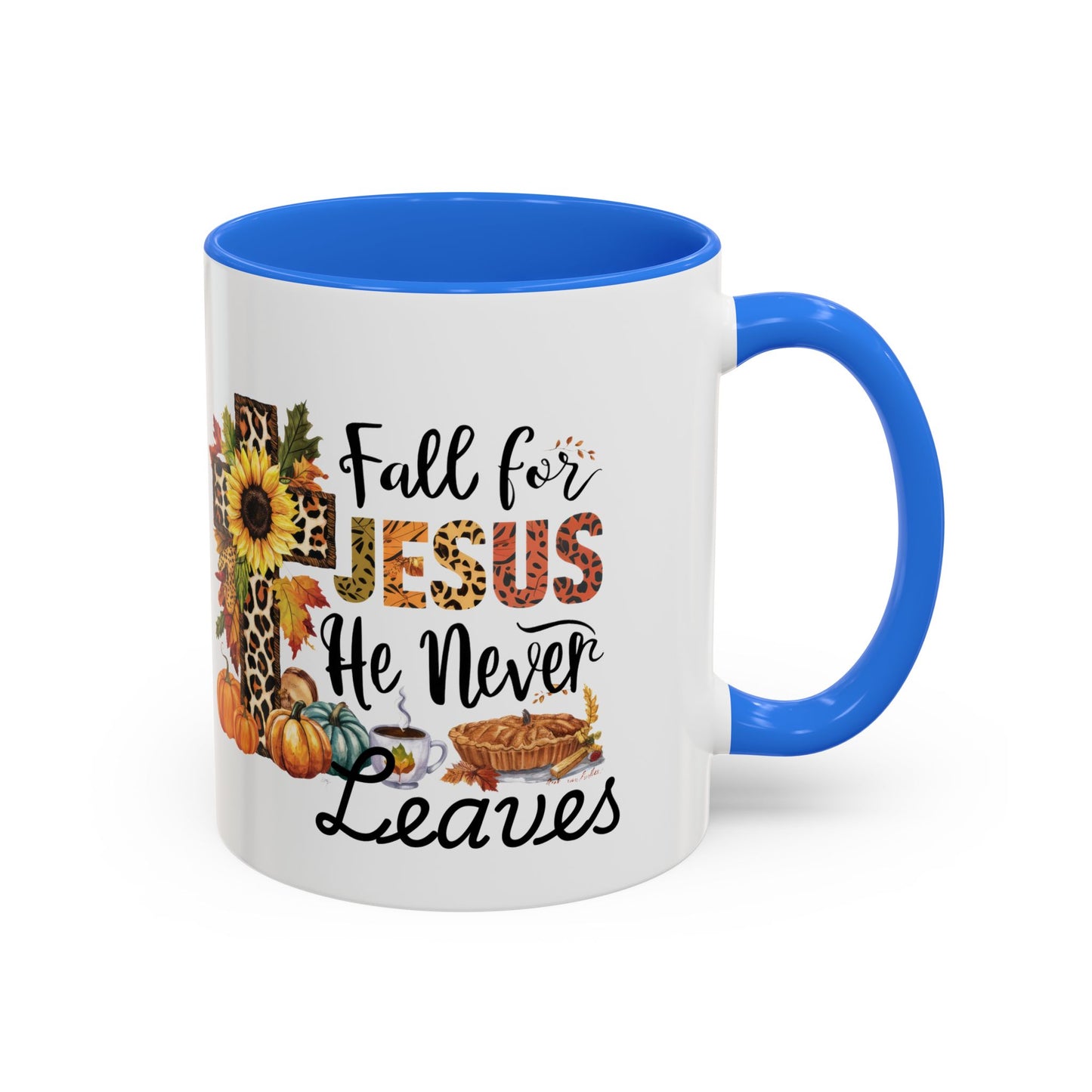 Fall for Jesus, He Never Leaves Mug