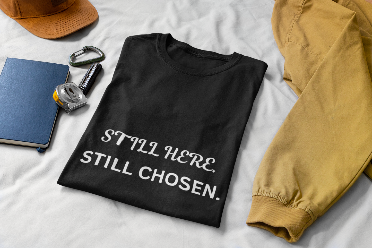 Still Here Still Chosen