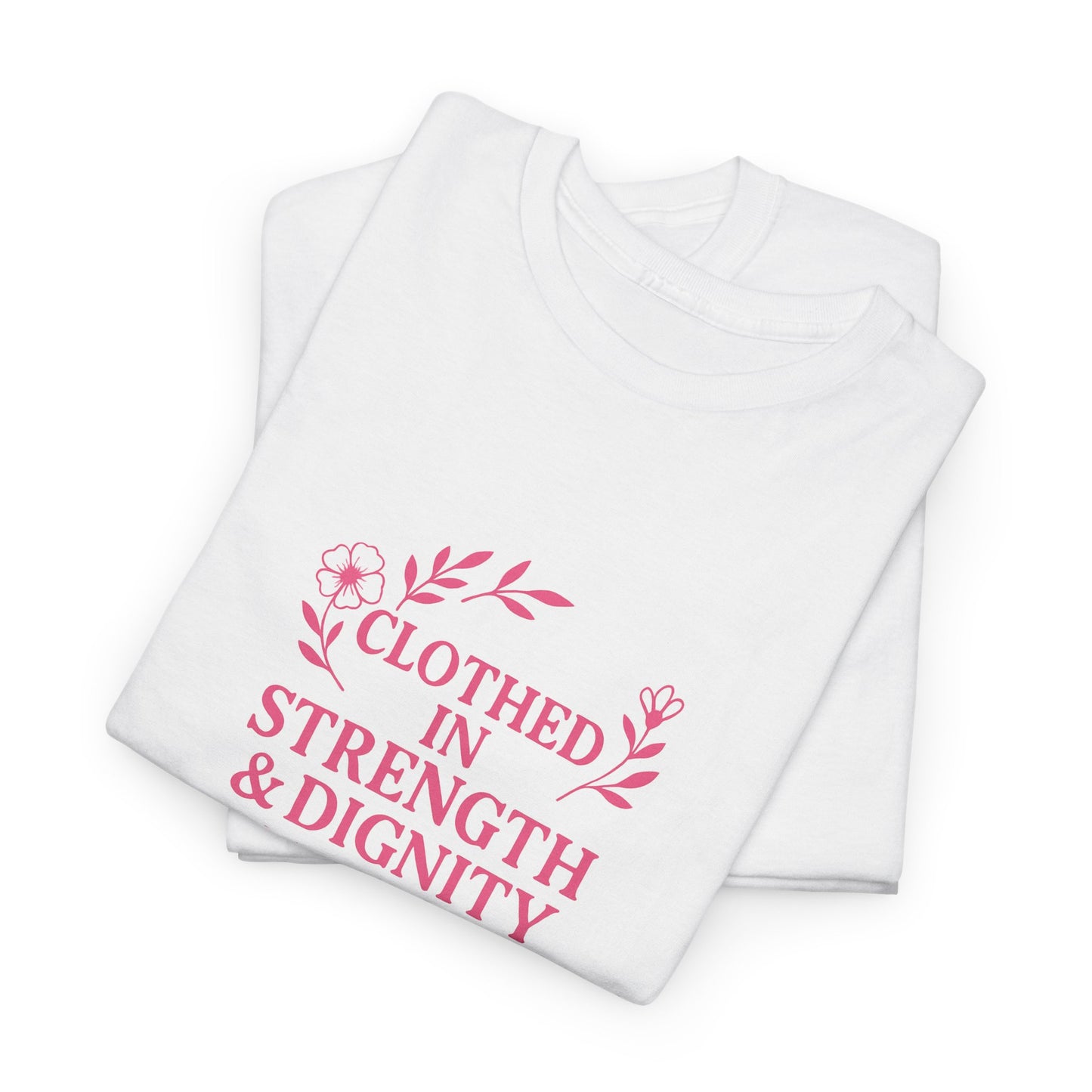 Clothed in Strength & Dignity