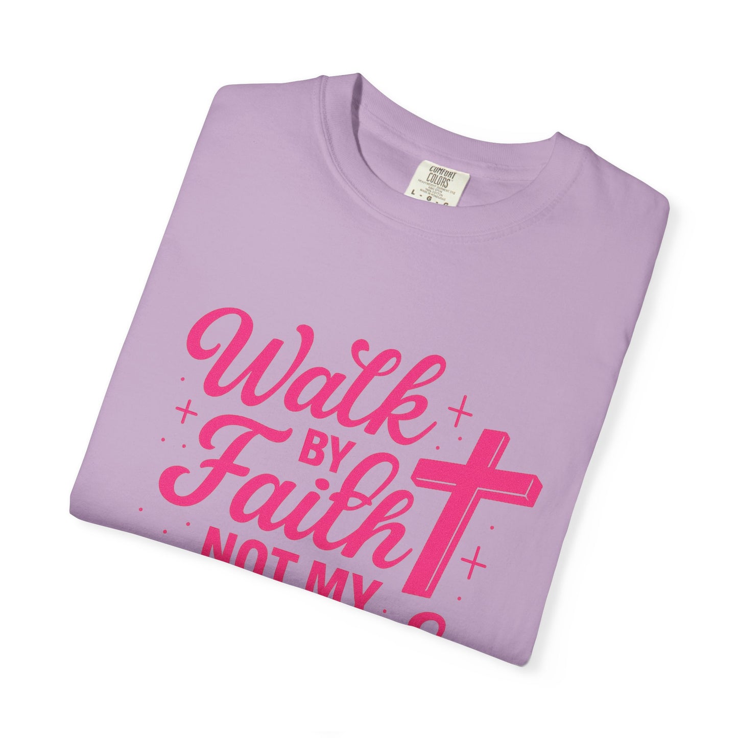 Walk by Faith Not My Diagnosis