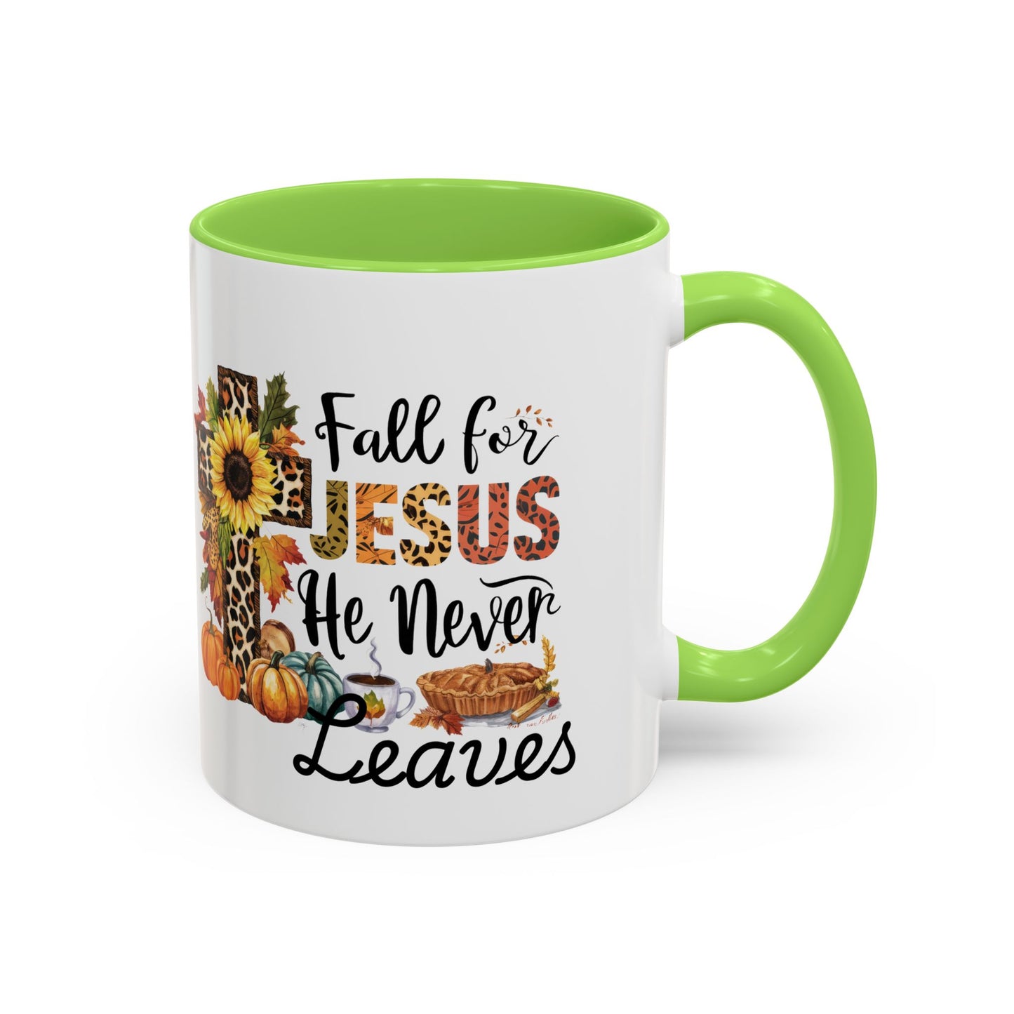 Fall for Jesus, He Never Leaves Mug