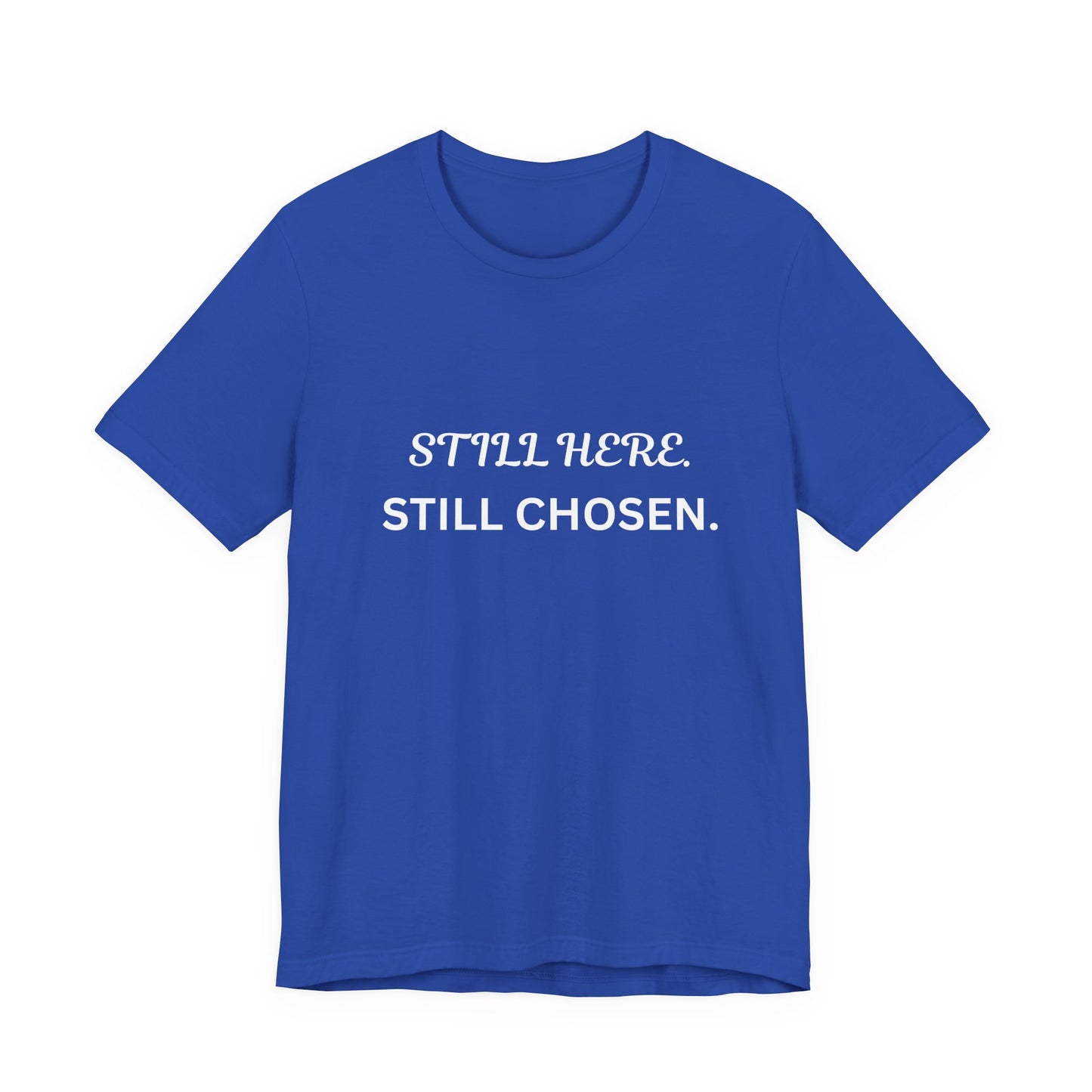 Still Here Still Chosen