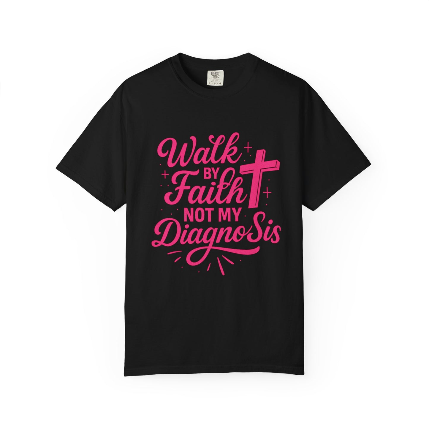 Walk by Faith Not My Diagnosis