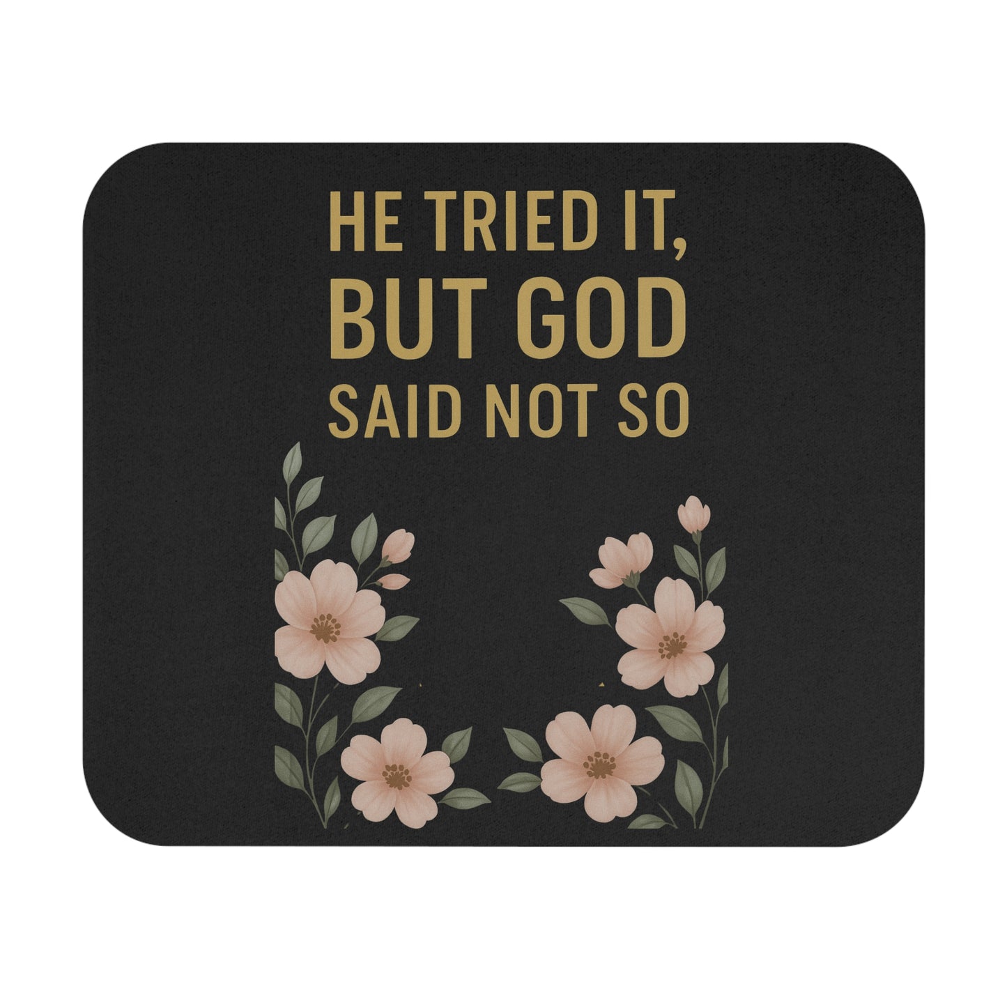 He Tried It, But God Said Not So