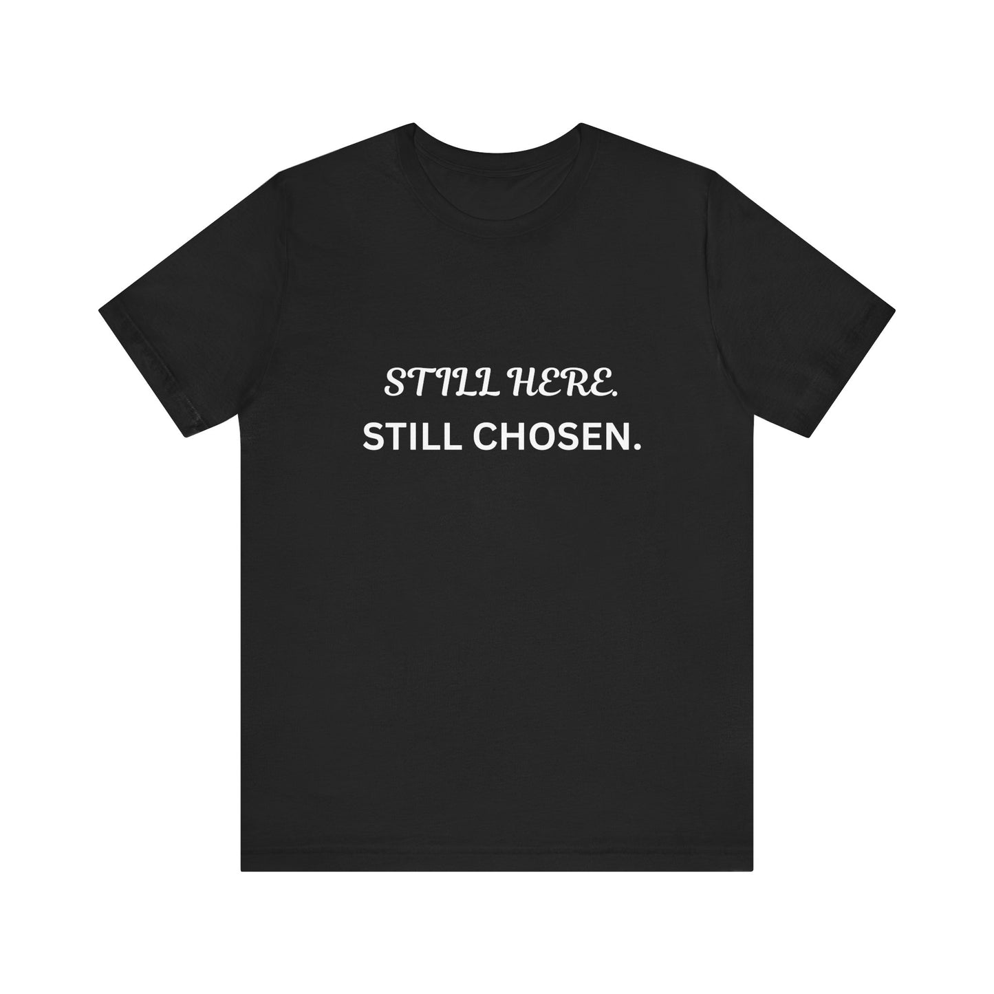 Still Here Still Chosen