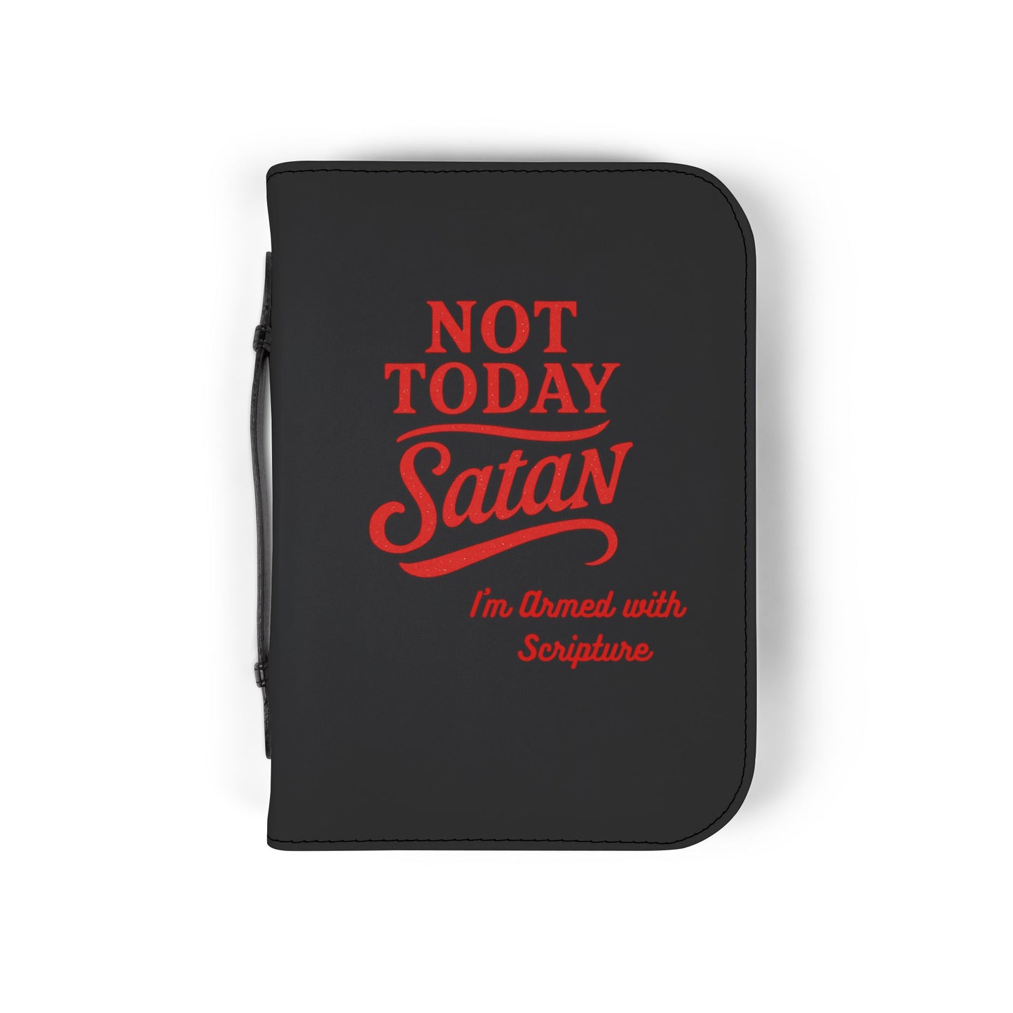 Not Today Satan I'm Armed with Scripture