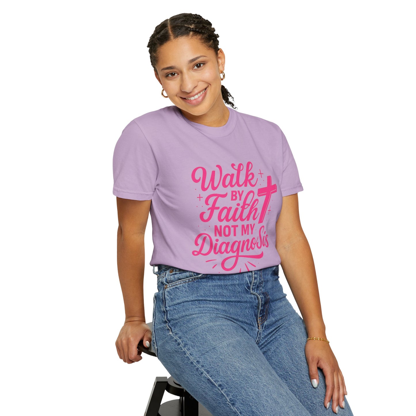 Walk by Faith Not My Diagnosis