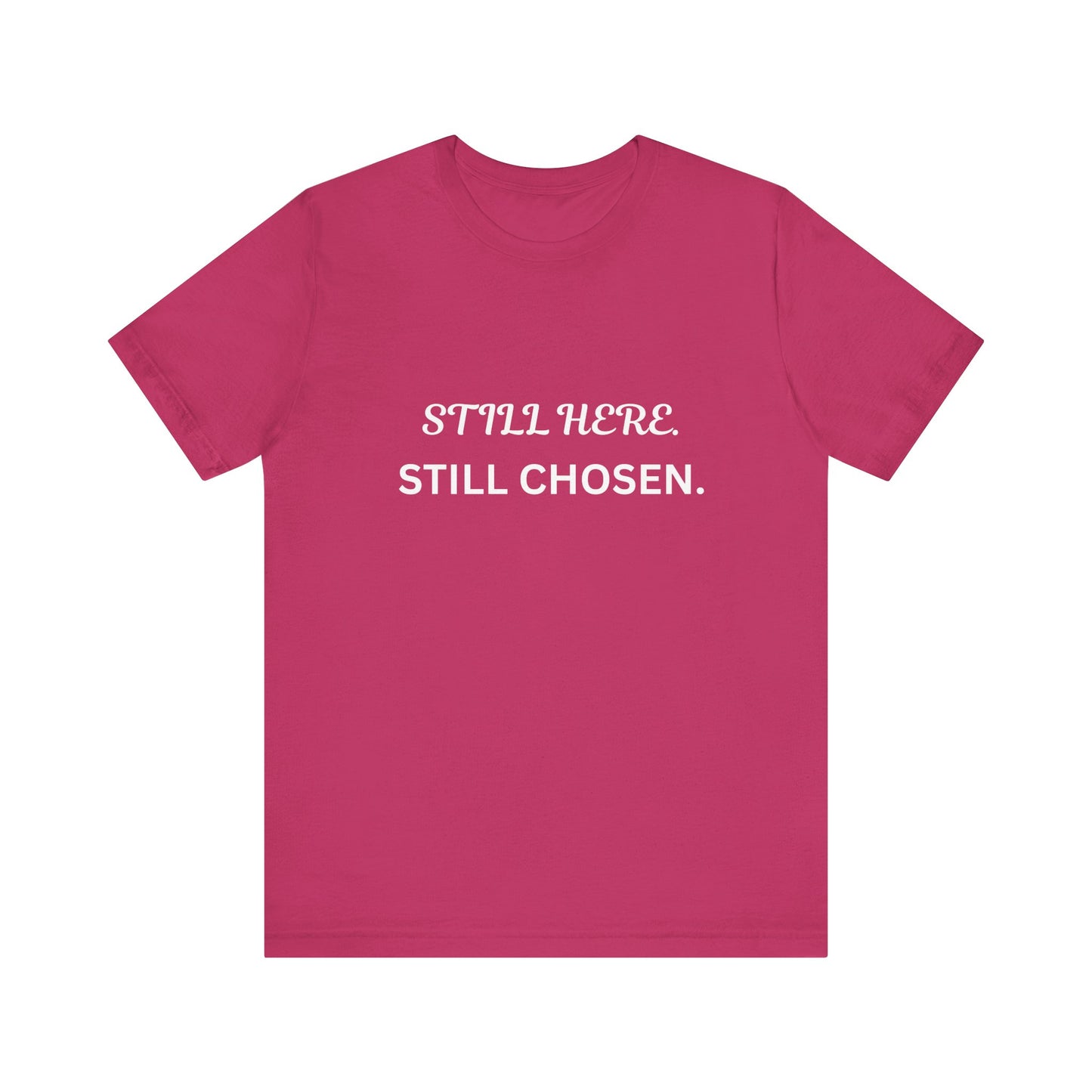 Still Here Still Chosen