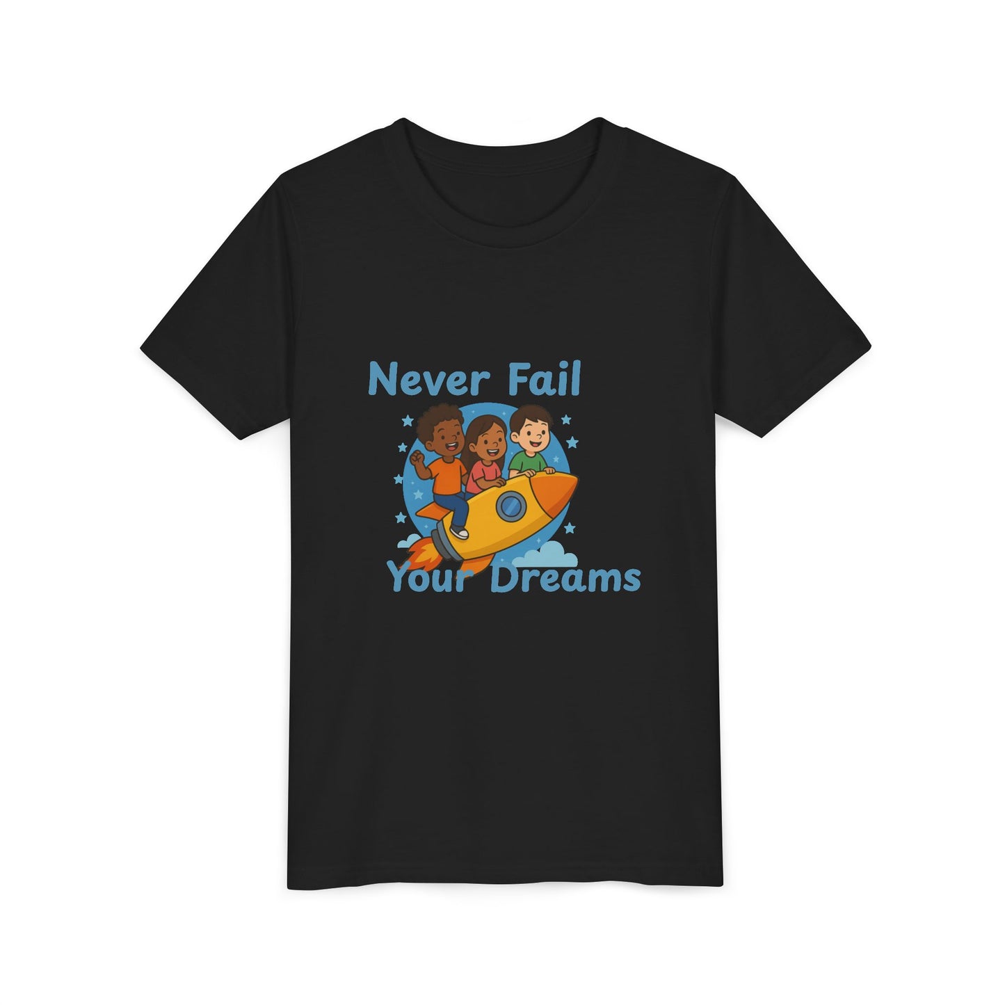 "Never Fail Your Dreams