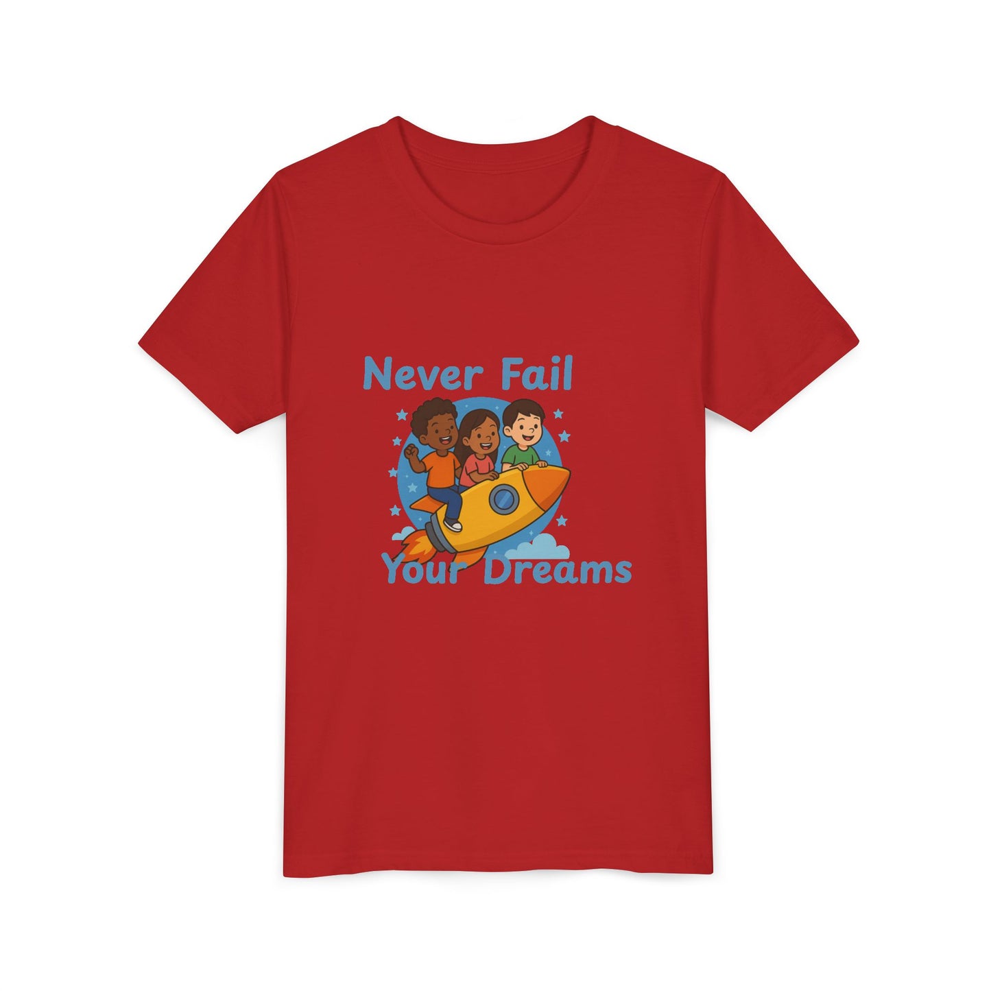 "Never Fail Your Dreams