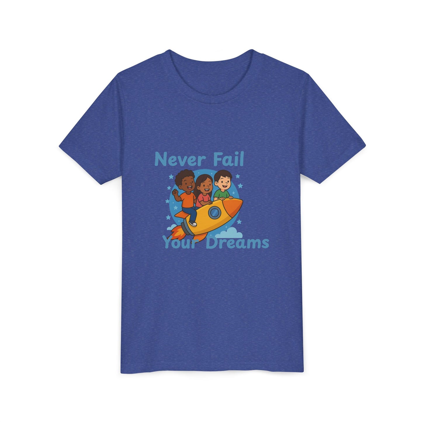 "Never Fail Your Dreams