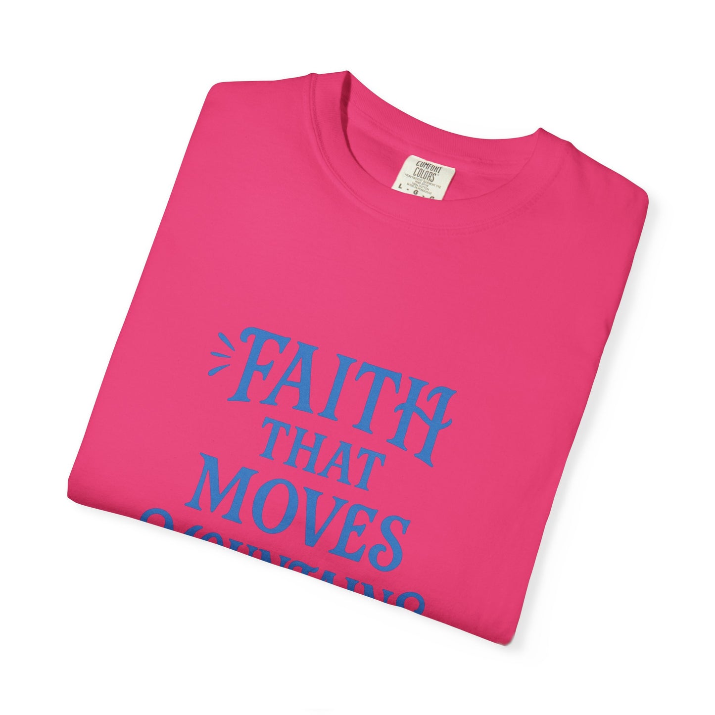 Faith Moves Mountains