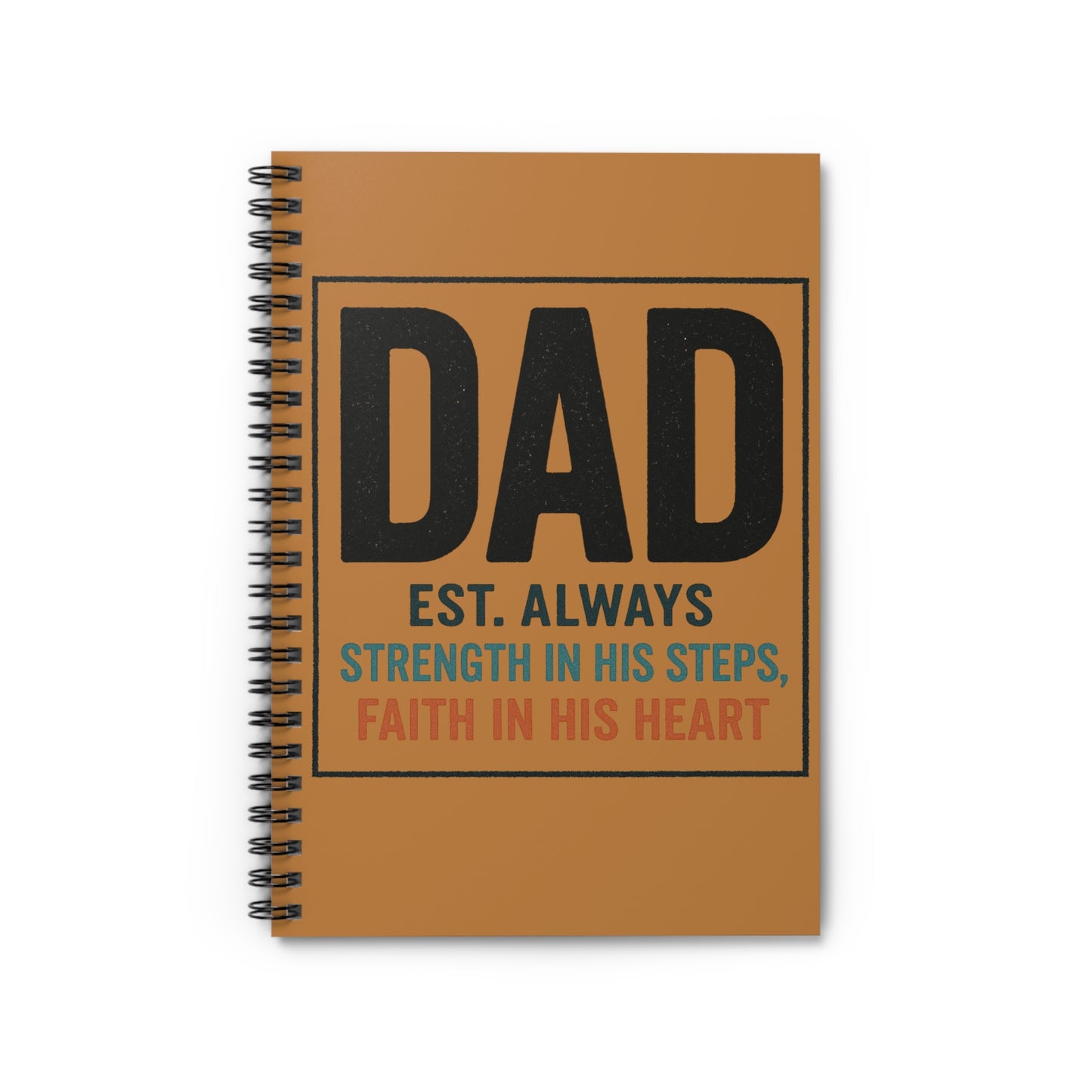 Father:Strength in His Steps, Faith in His Heart"