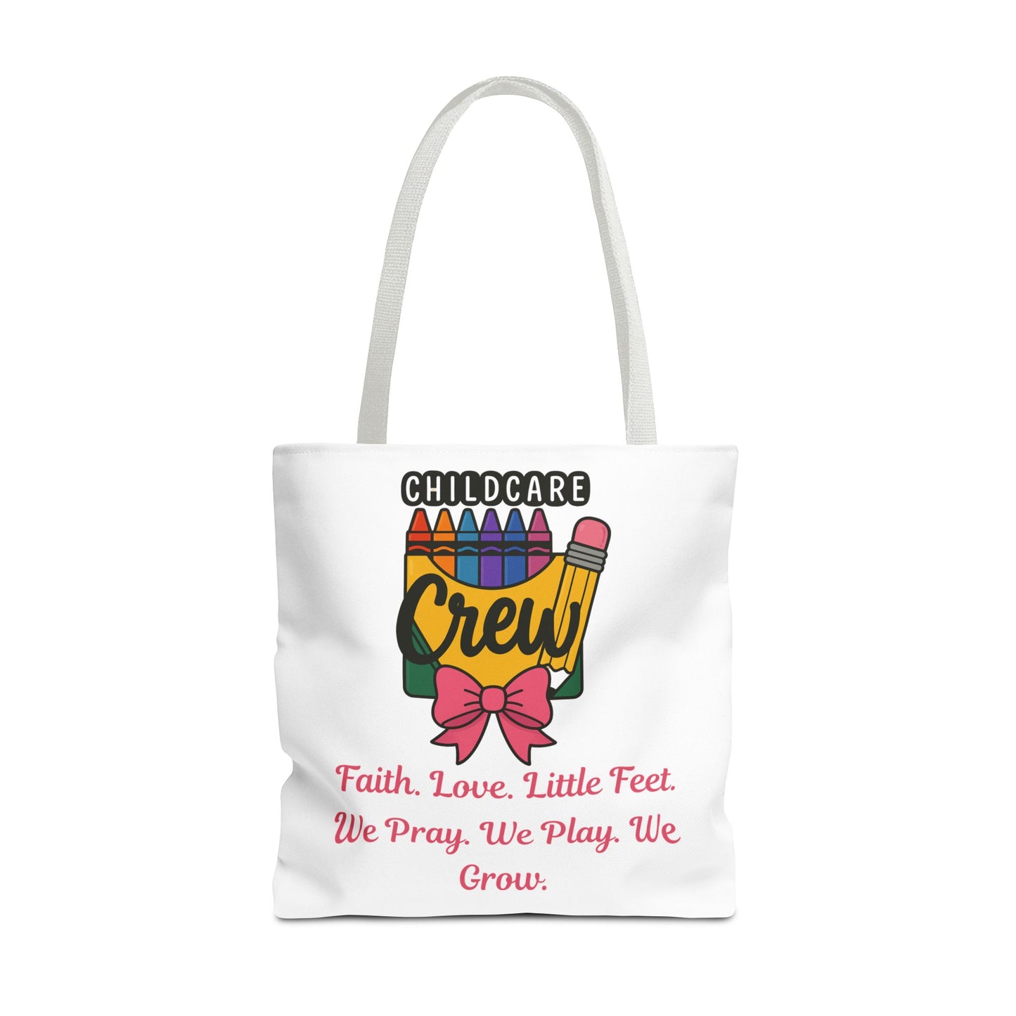 Faith, Love, Little Feet Childcare Crew Tote Bag