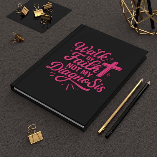 Walk by Faith Not My Diagnosis