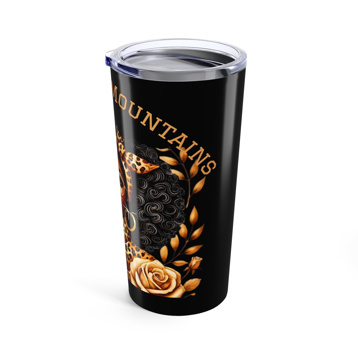 Faith Moves Mountains Tumbler
