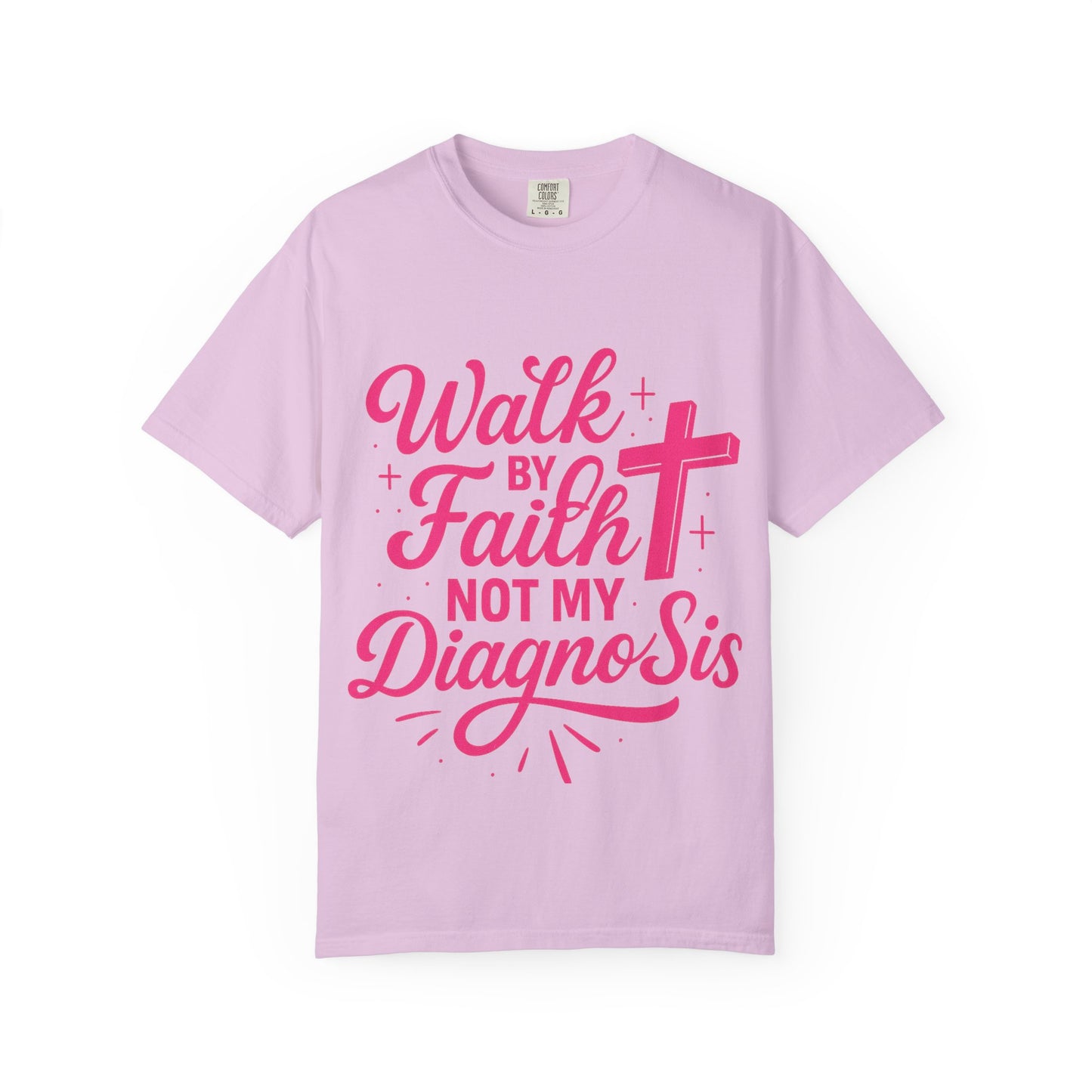 Walk by Faith Not My Diagnosis
