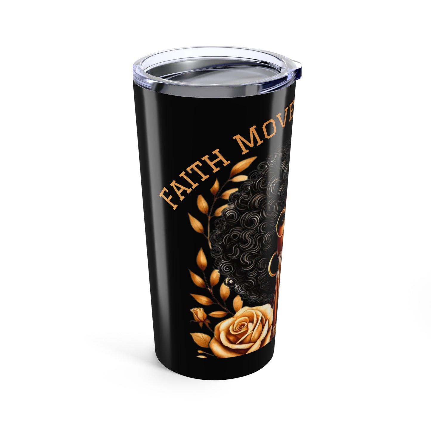 Faith Moves Mountains Tumbler