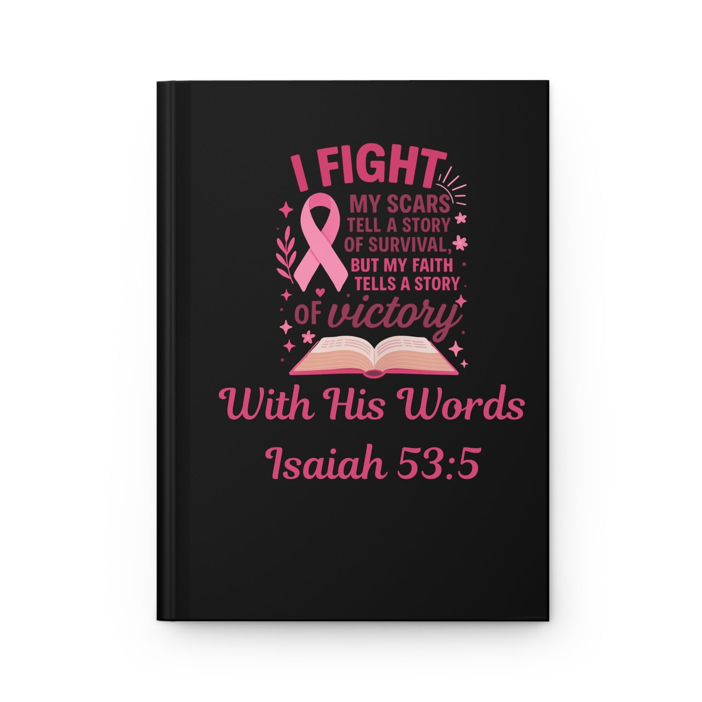 I Fight My Scars Tell a Story Journal