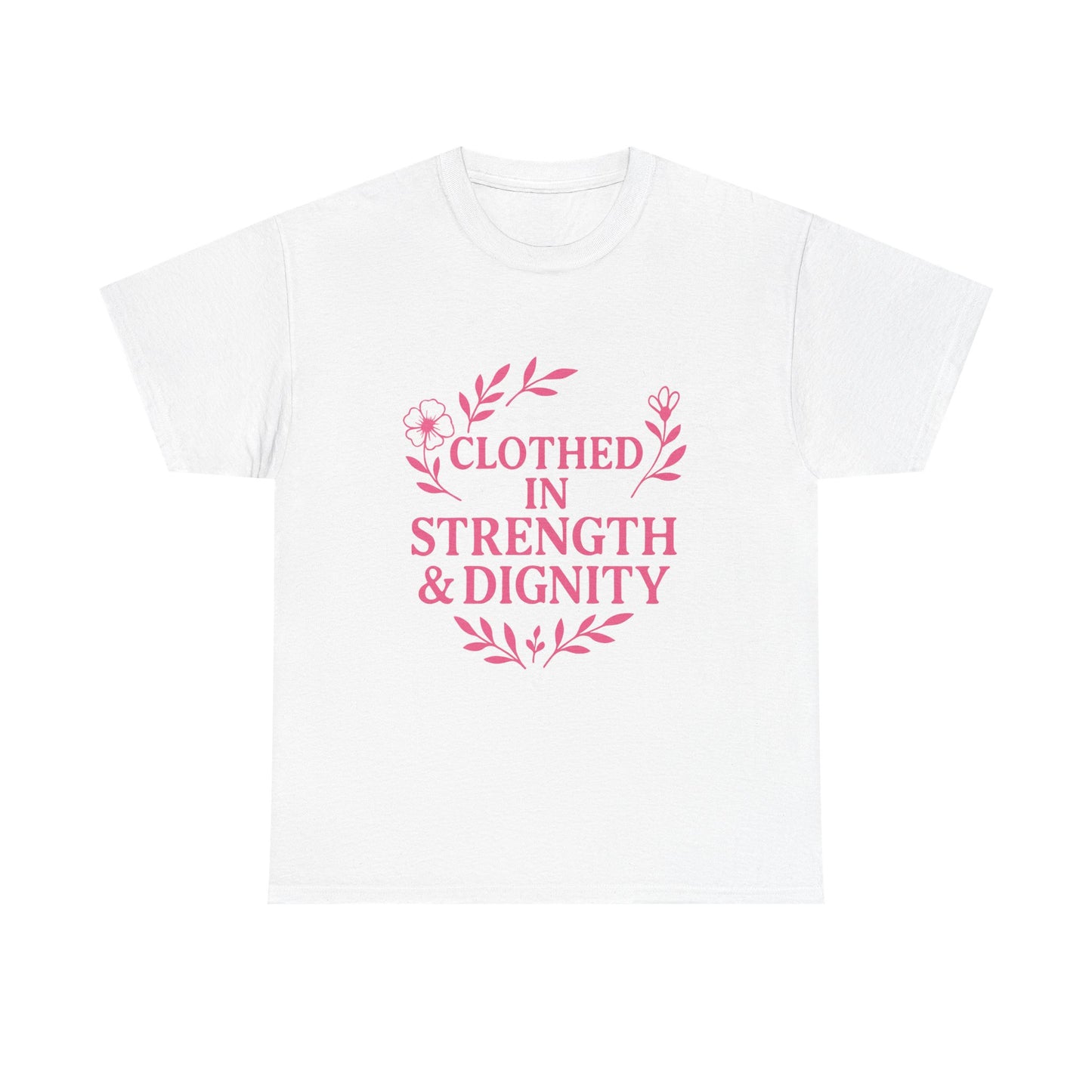 Clothed in Strength & Dignity