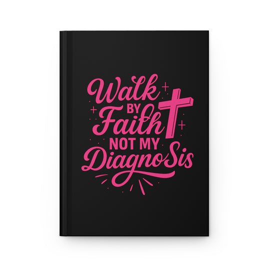 Walk by Faith Not My Diagnosis