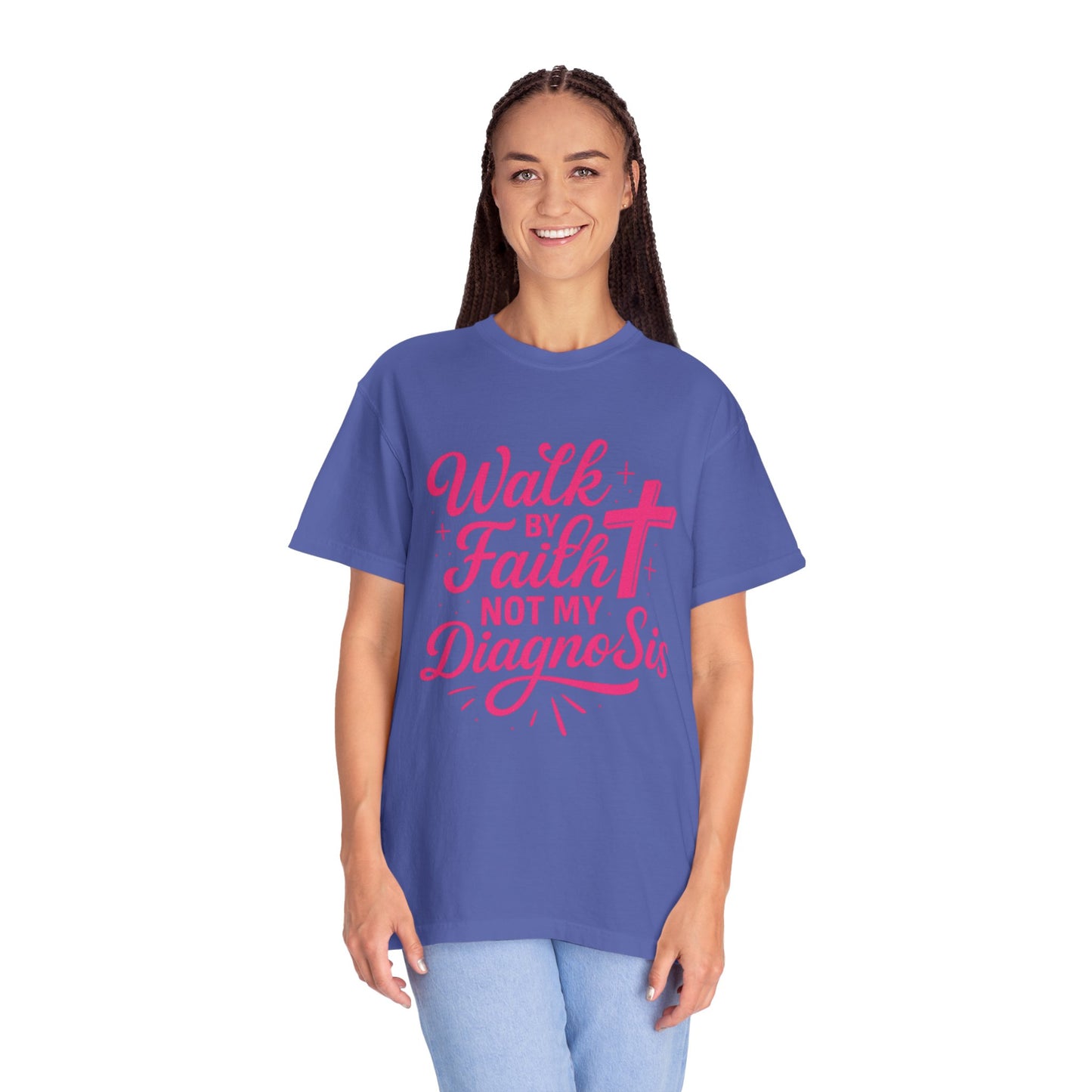 Walk by Faith Not My Diagnosis
