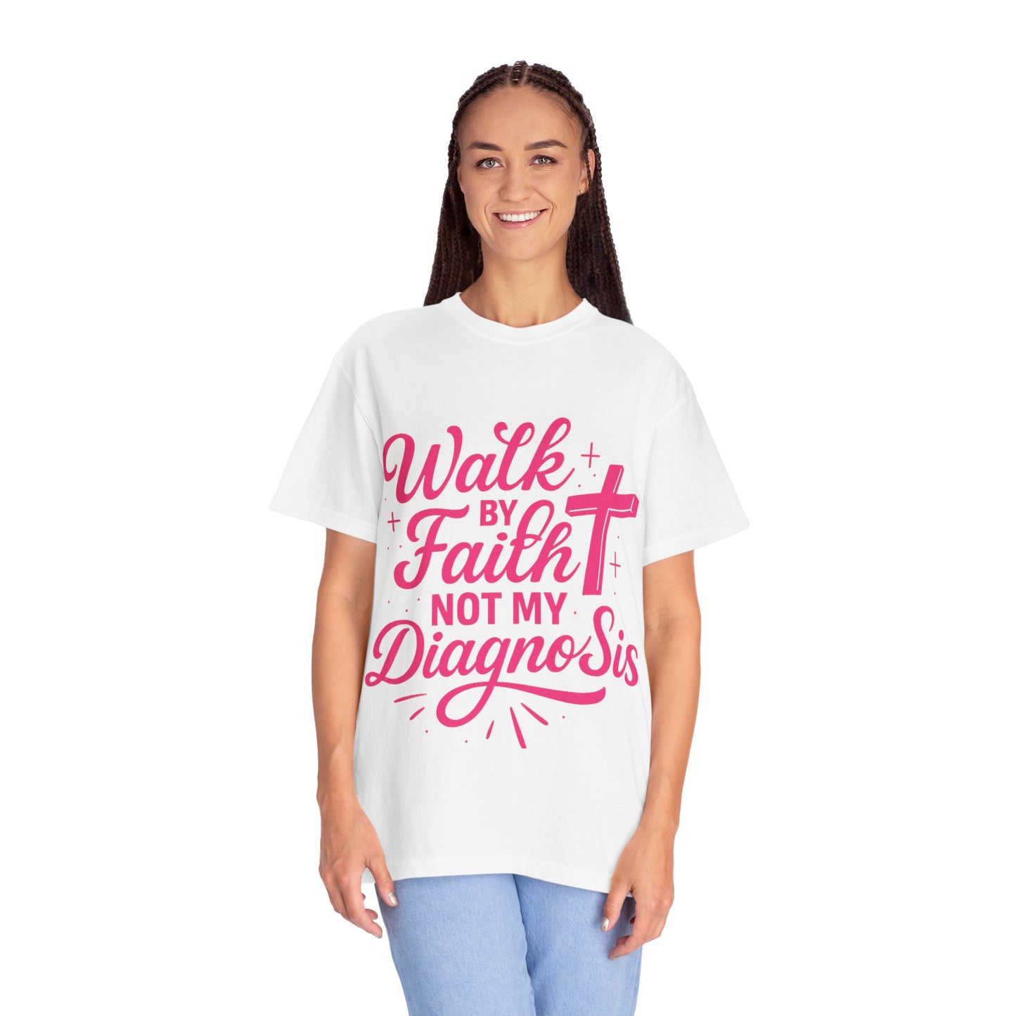 Walk by Faith Not My Diagnosis