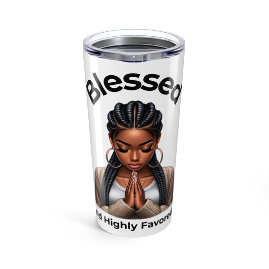 Blessed and Highly Favored Tumbler